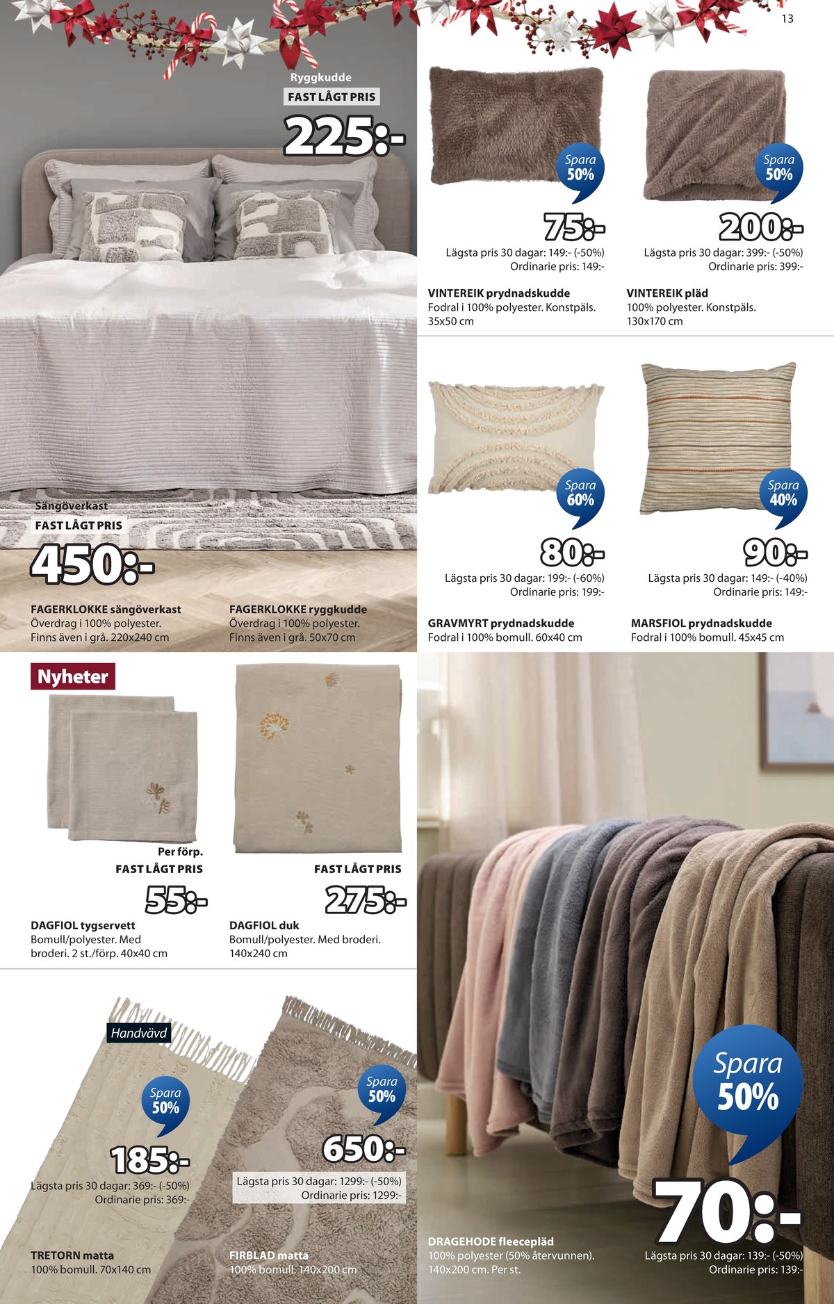 Se Jysk reklamblad för vecka 43 på Kampanjveckan.se. Se bra erbjudanden på många varor. Läs reklambladet här! Sida 14