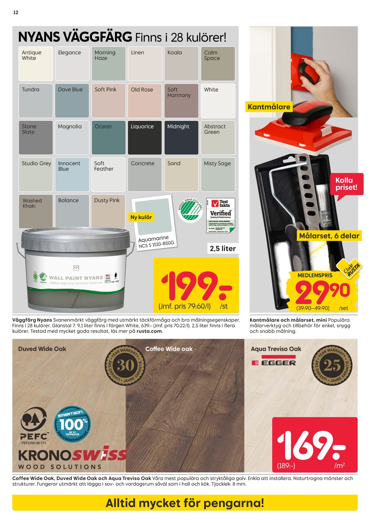 Se Rusta reklamblad för vecka 43 på Kampanjveckan.se. Se bra erbjudanden på många varor, t.ex. laminatgolv egger eller roller okänd. Läs reklambladet här! Sida 12
