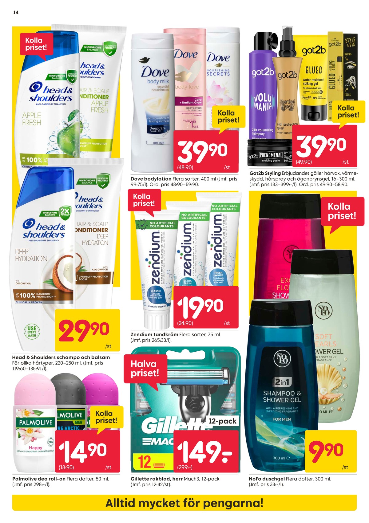 Se Rusta reklamblad för vecka 43 på Kampanjveckan.se. Se bra erbjudanden på många varor, t.ex. rakhyvel mach3 eller tandkräm zendium. Läs reklambladet här! Sida 14
