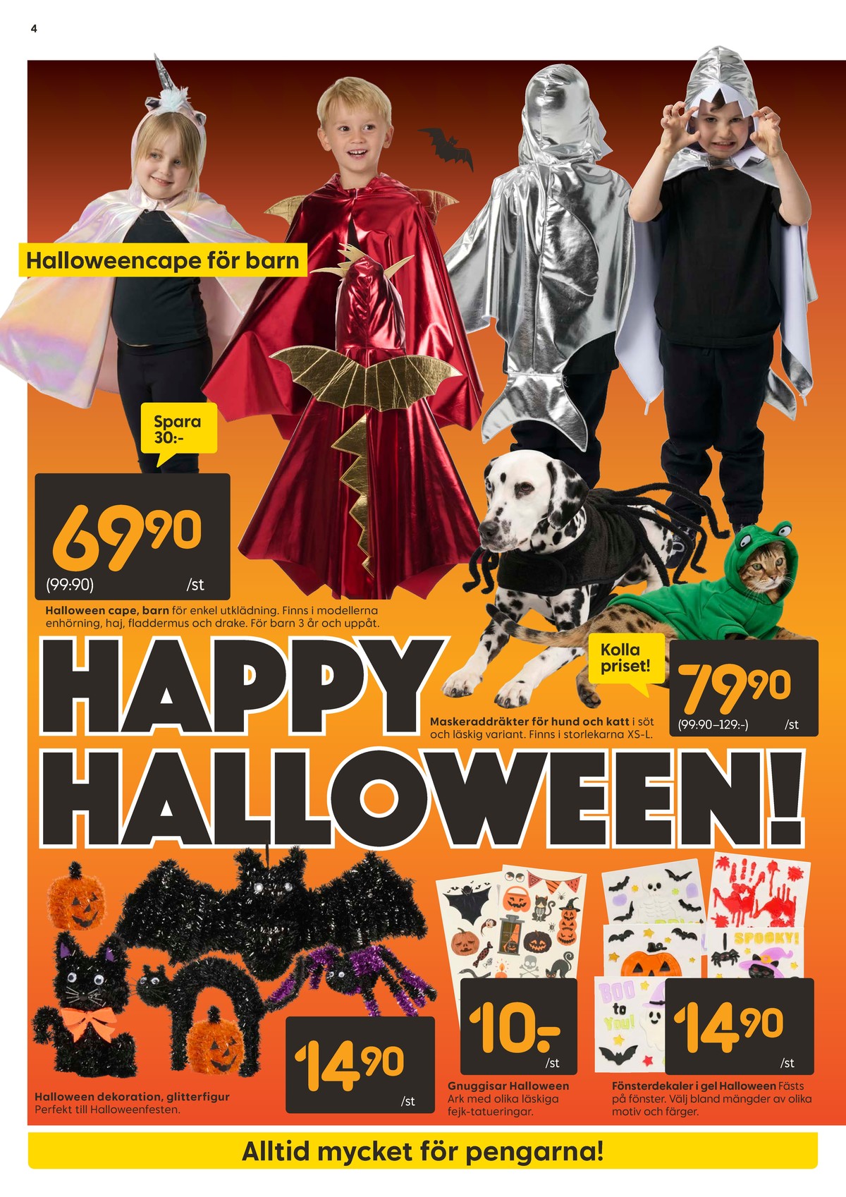 Se Rusta reklamblad för vecka 43 på Kampanjveckan.se. Se bra erbjudanden på många varor, t.ex. halloween tillbehör okänd eller halloween tillbehör okänd. Läs reklambladet här! Sida 4
