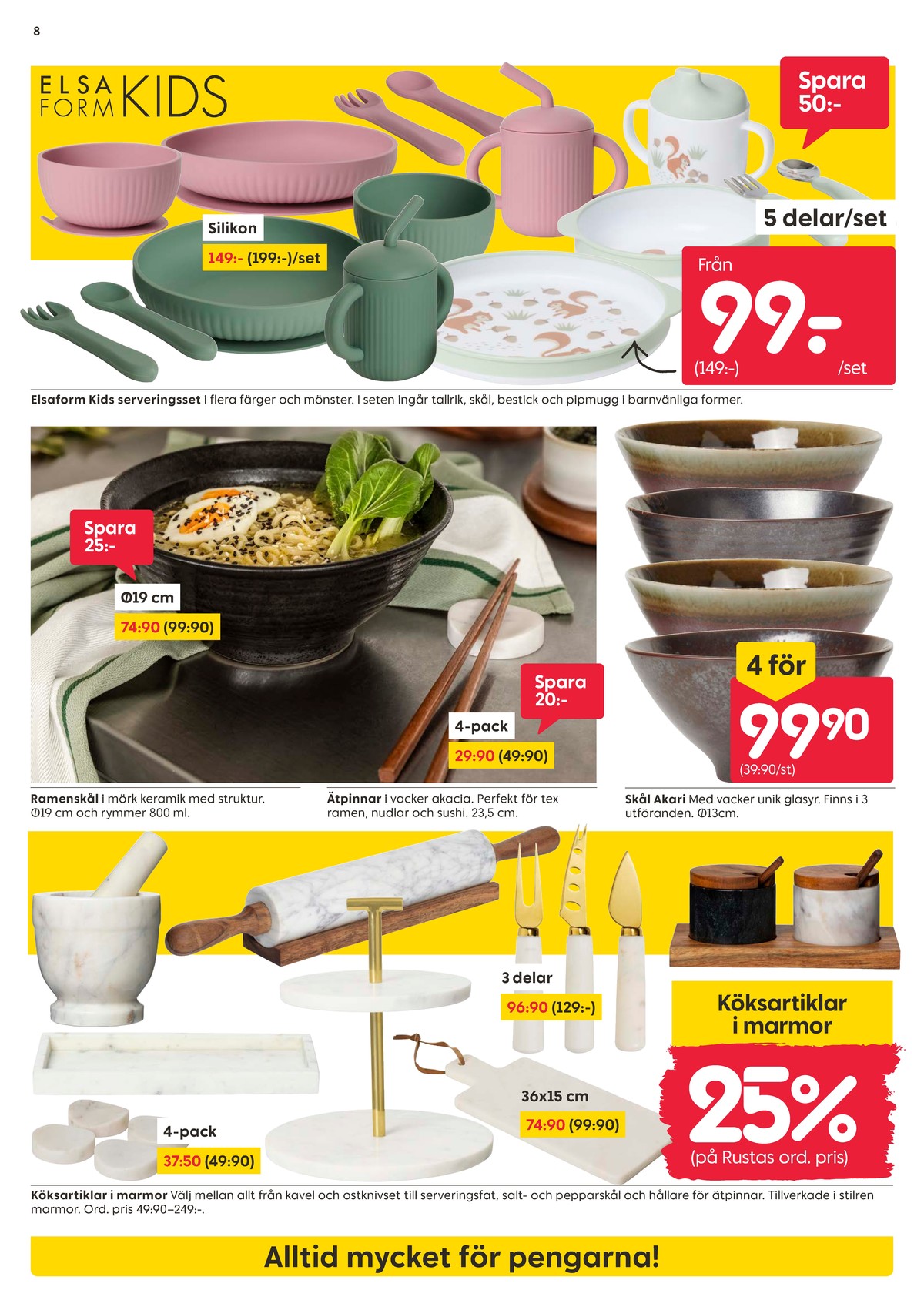 Se Rusta reklamblad för vecka 43 på Kampanjveckan.se. Se bra erbjudanden på många varor, t.ex. babyservis elsa form eller skålar okänd. Läs reklambladet här! Sida 8
