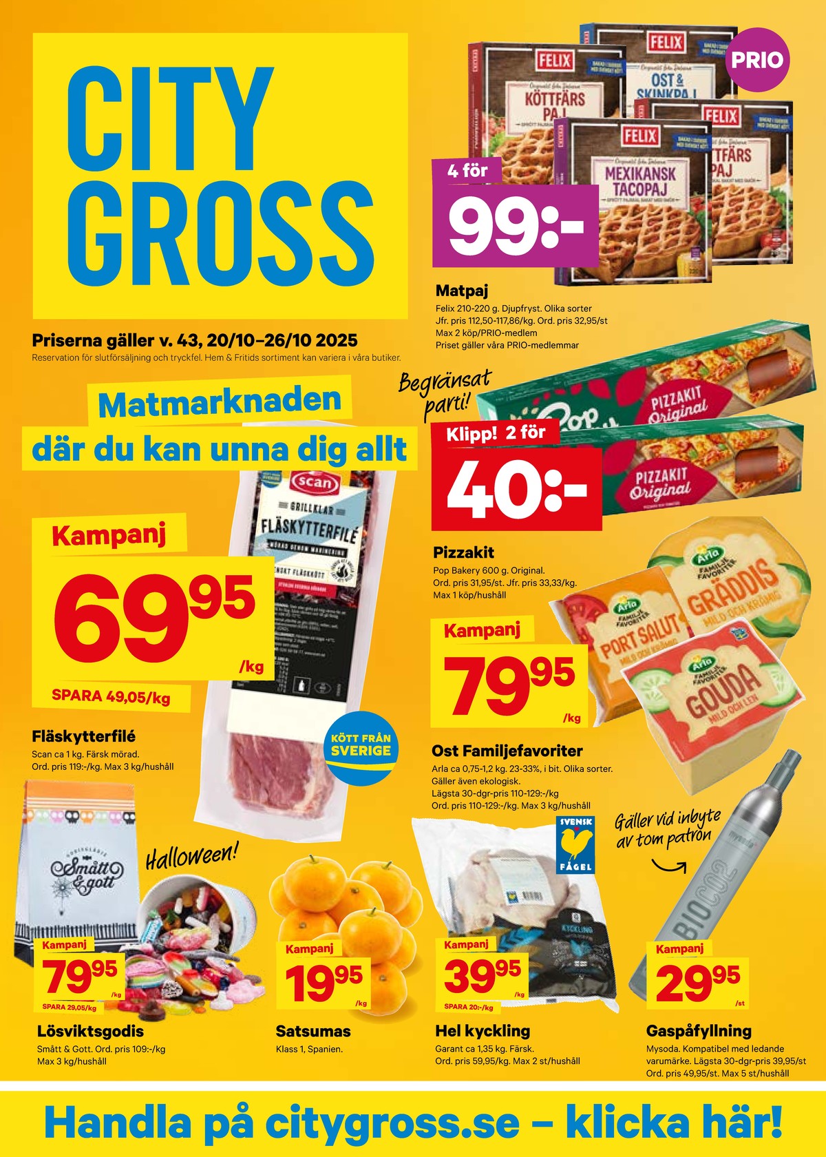 Se City Gross reklamblad för vecka 43 på Kampanjveckan.se. Se bra erbjudanden på många varor, t.ex. lösviktsgodis smått & gott eller satsumas okänd. Läs reklambladet här! Sida 1

