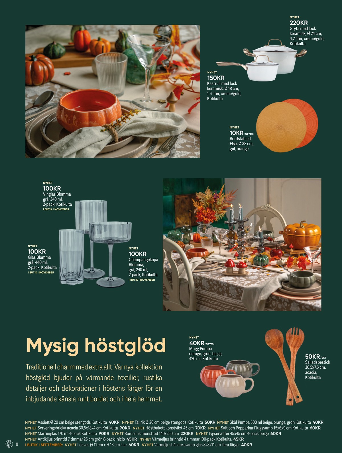 Se Dollarstore reklamblad för vecka 44 på Kampanjveckan.se. Se bra erbjudanden på många varor, t.ex. grytor kotikulta eller kastruller kotikulta. Läs reklambladet här! Sida 8
