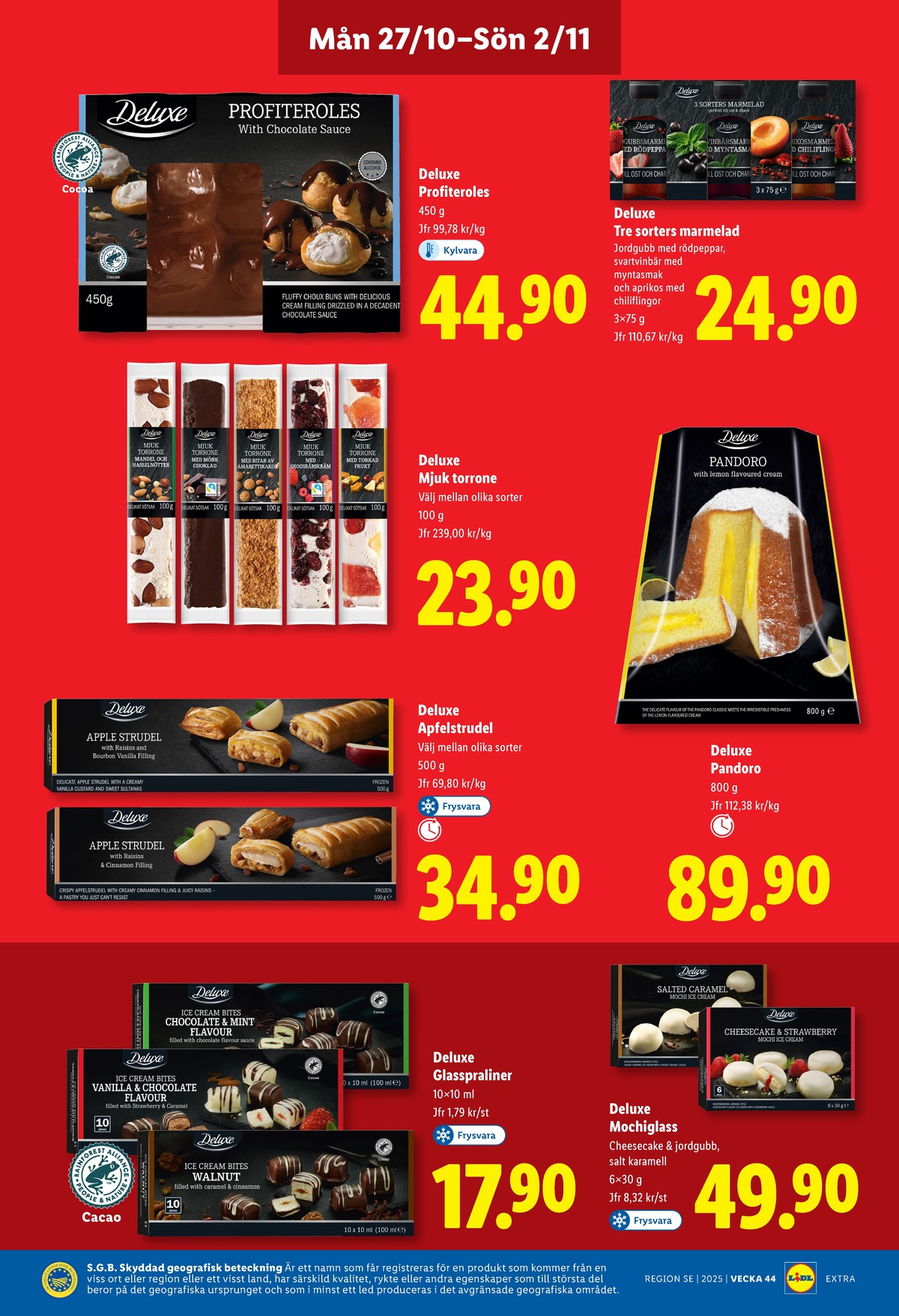 Se Lidl reklamblad för vecka 44 på Kampanjveckan.se. Se bra erbjudanden på många varor, t.ex. marmelad deluxe eller dessert deluxe. Läs reklambladet här! Sida 13
