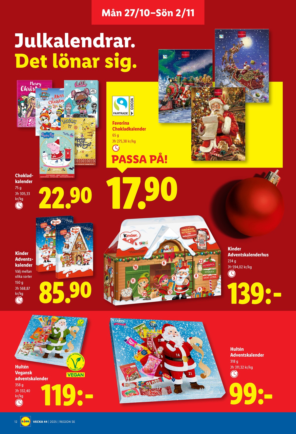 Se Lidl reklamblad för vecka 44 på Kampanjveckan.se. Se bra erbjudanden på många varor, t.ex. adventskalender favorina eller adventskalender lol. Läs reklambladet här! Sida 14
