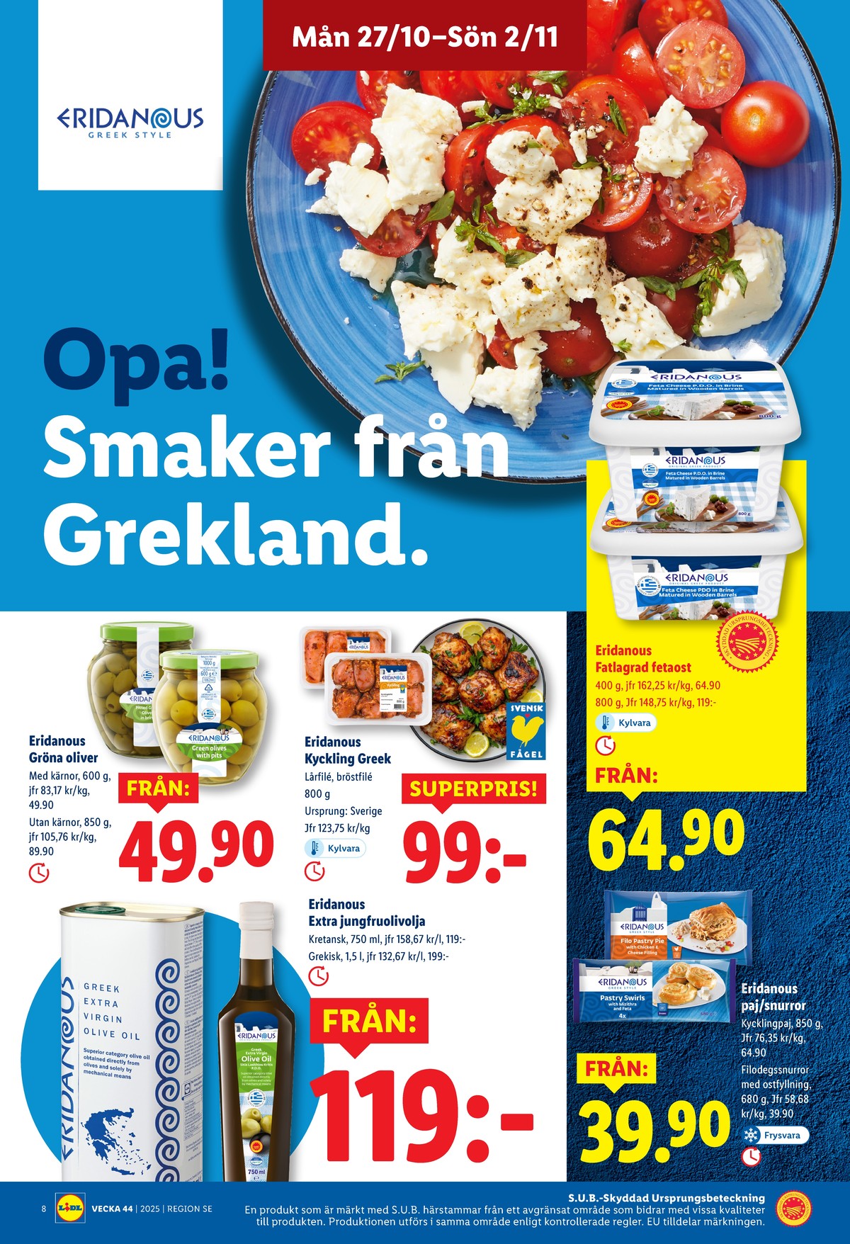 Se Lidl reklamblad för vecka 44 på Kampanjveckan.se. Se bra erbjudanden på många varor, t.ex. fetaost eridanous eller fetaost eridanous. Läs reklambladet här! Sida 8
