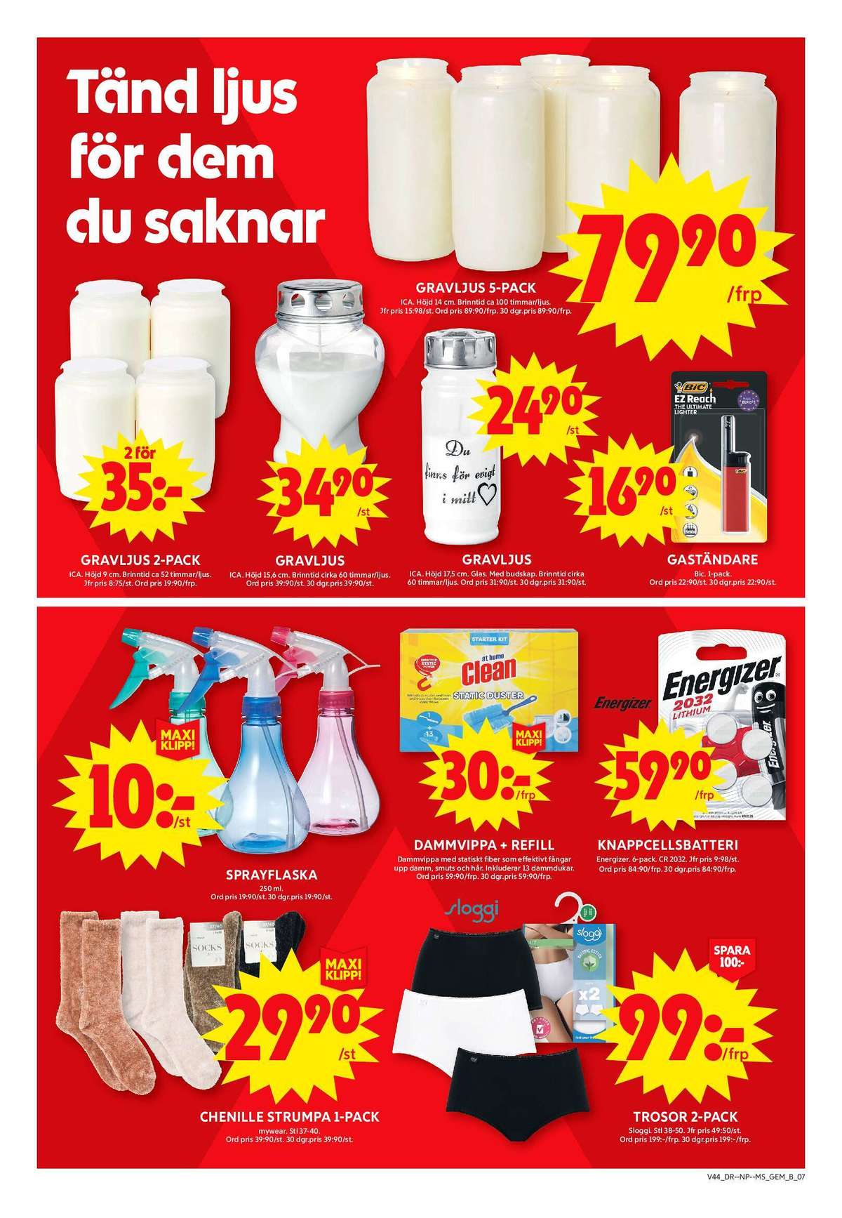 Se ICA Maxi reklamblad för vecka 44 på Kampanjveckan.se. Se bra erbjudanden på många varor, t.ex. strumpor mywear eller trosor sloggi. Läs reklambladet här! Sida 13
