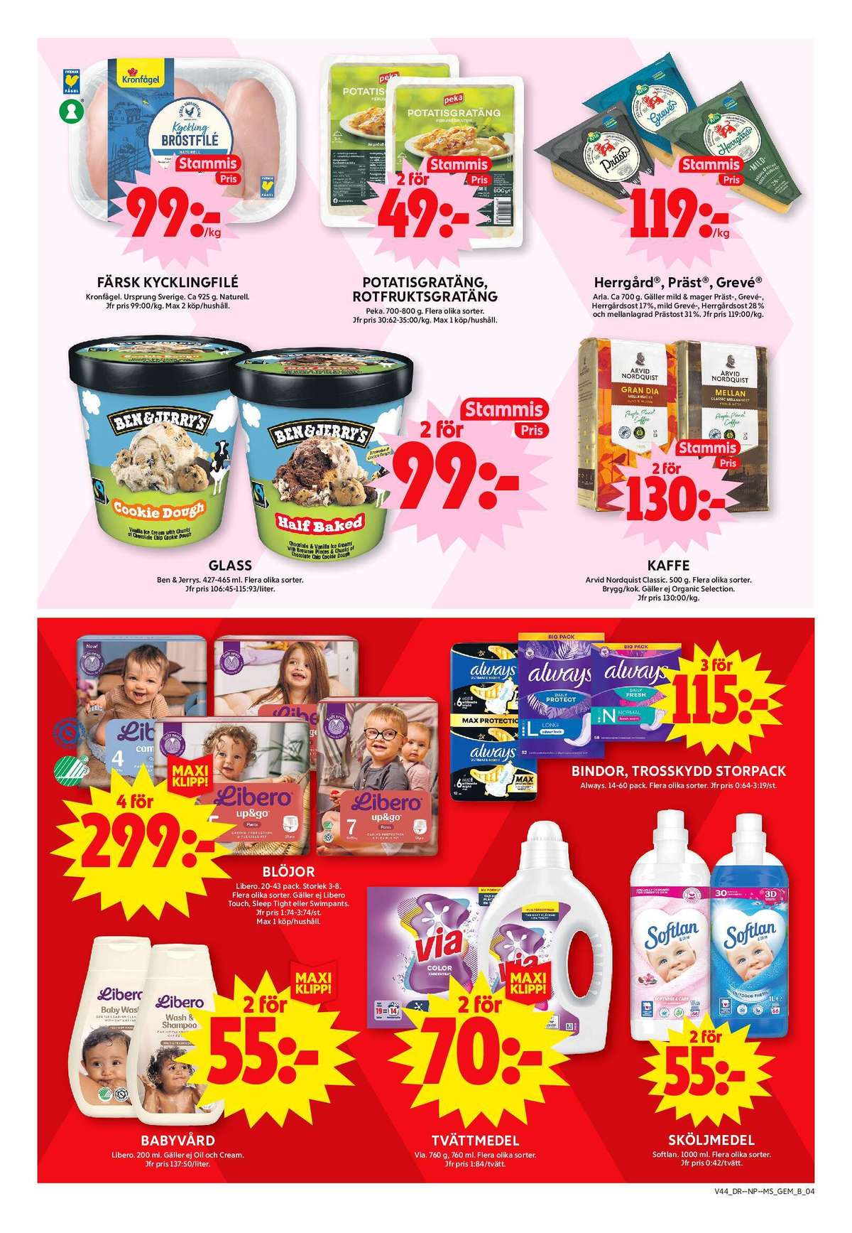 Se ICA Maxi reklamblad för vecka 44 på Kampanjveckan.se. Se bra erbjudanden på många varor, t.ex. badskum libero eller babyduschtvål libero. Läs reklambladet här! Sida 4
