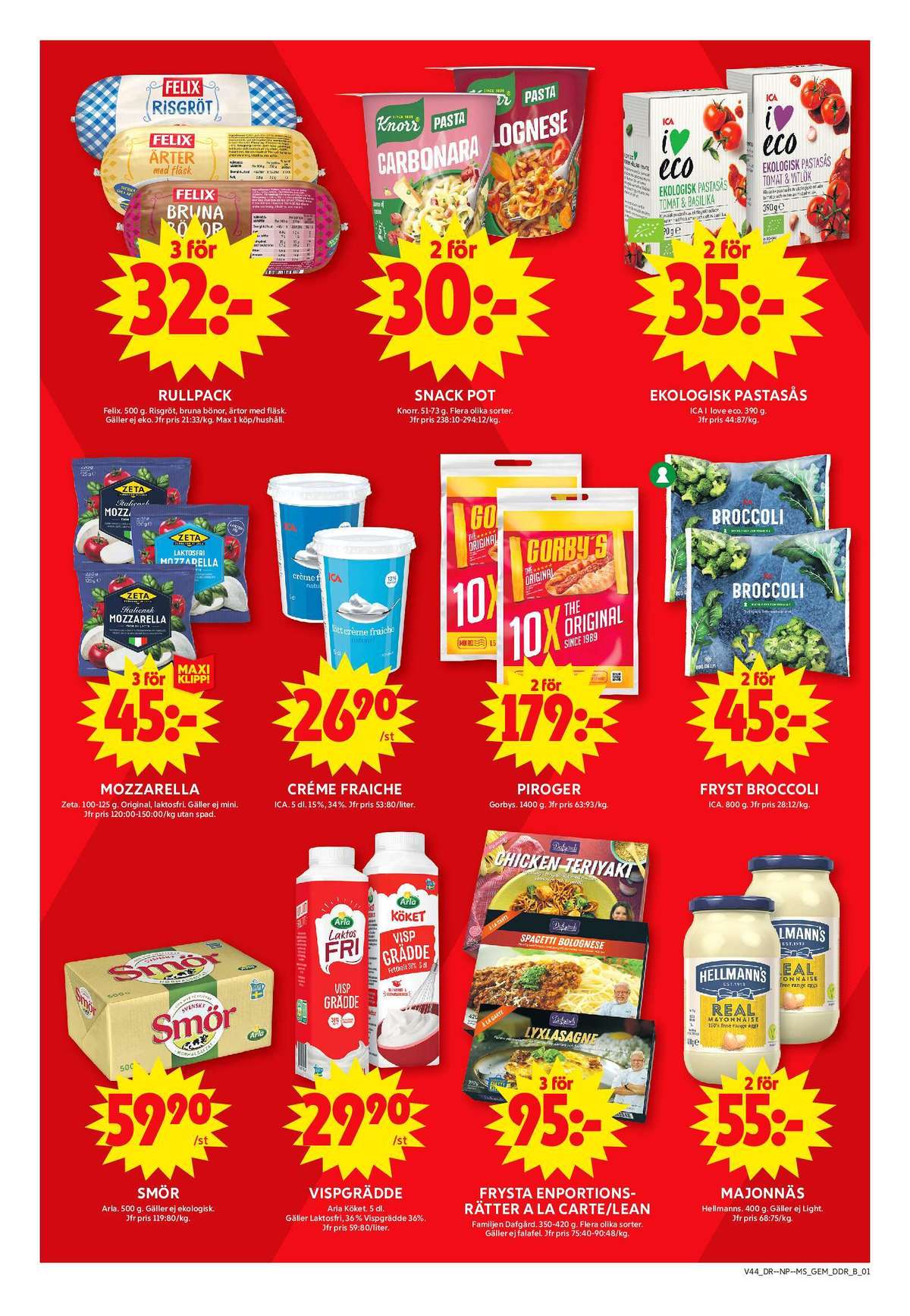 Se ICA Maxi reklamblad för vecka 44 på Kampanjveckan.se. Se bra erbjudanden på många varor, t.ex. smör svenskt smör eller vispgrädde arla. Läs reklambladet här! Sida 6
