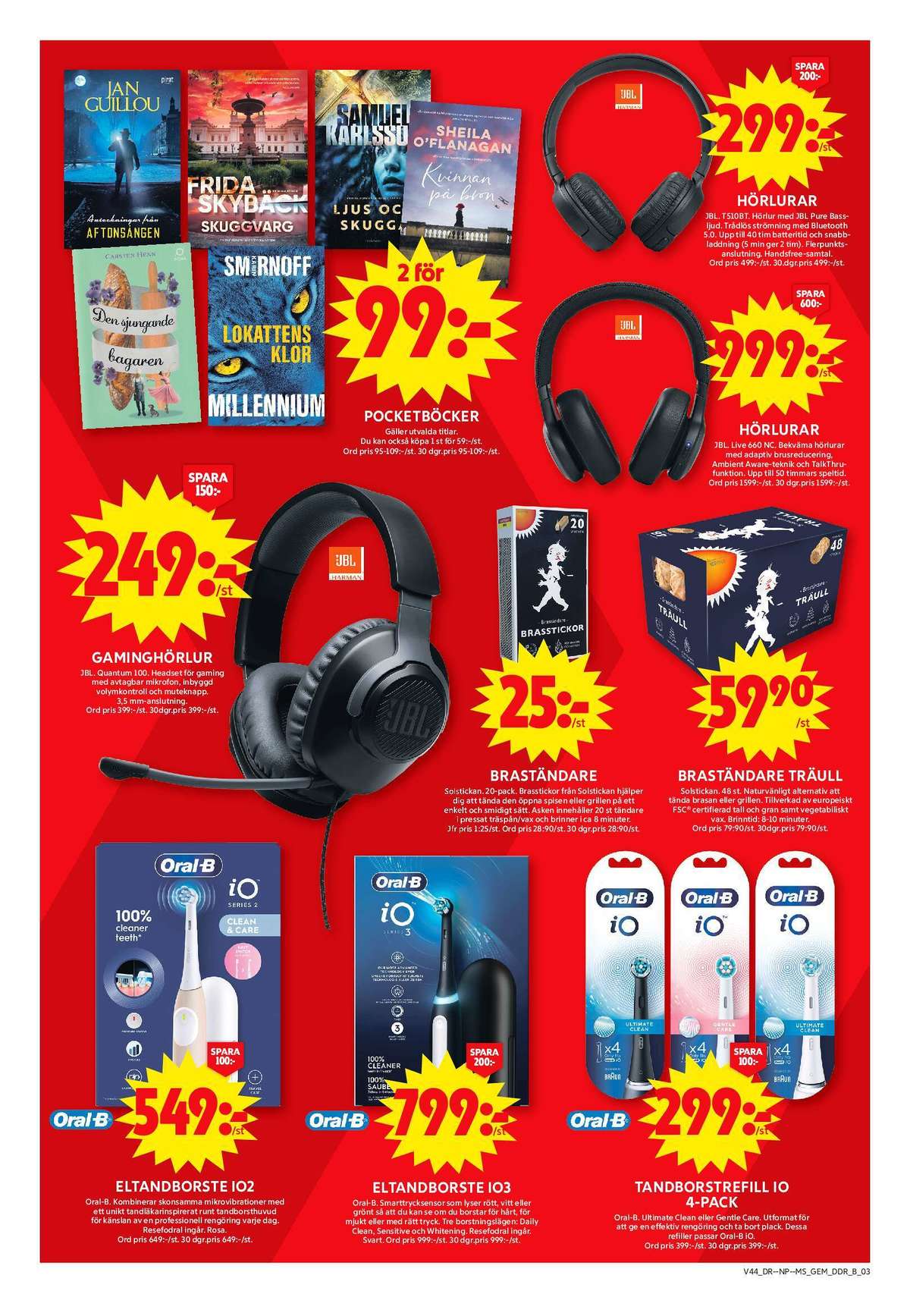 Se ICA Maxi reklamblad för vecka 44 på Kampanjveckan.se. Se bra erbjudanden på många varor, t.ex. eltandborste braun oral-b eller eltandborste braun oral-b. Läs reklambladet här! Sida 10
