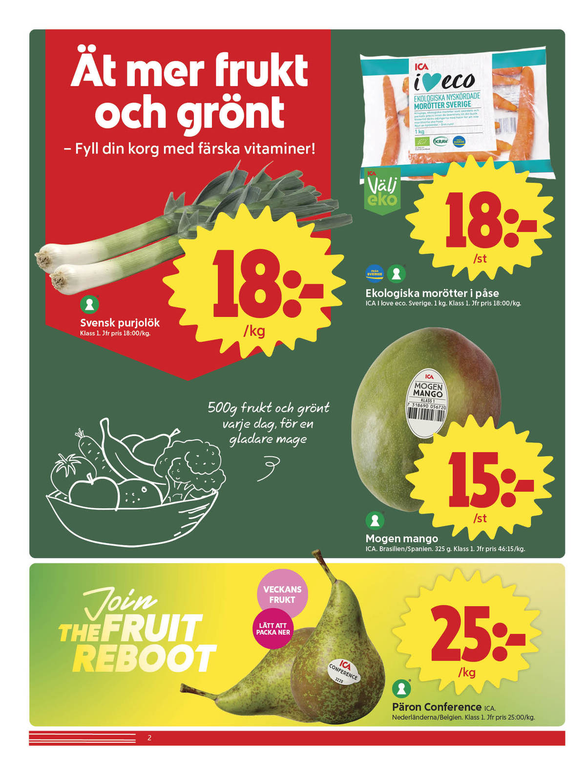 Se ICA Nära reklamblad för vecka 44 på Kampanjveckan.se. Se bra erbjudanden på många varor, t.ex. päron ica eller mango ica. Läs reklambladet här! Sida 2
