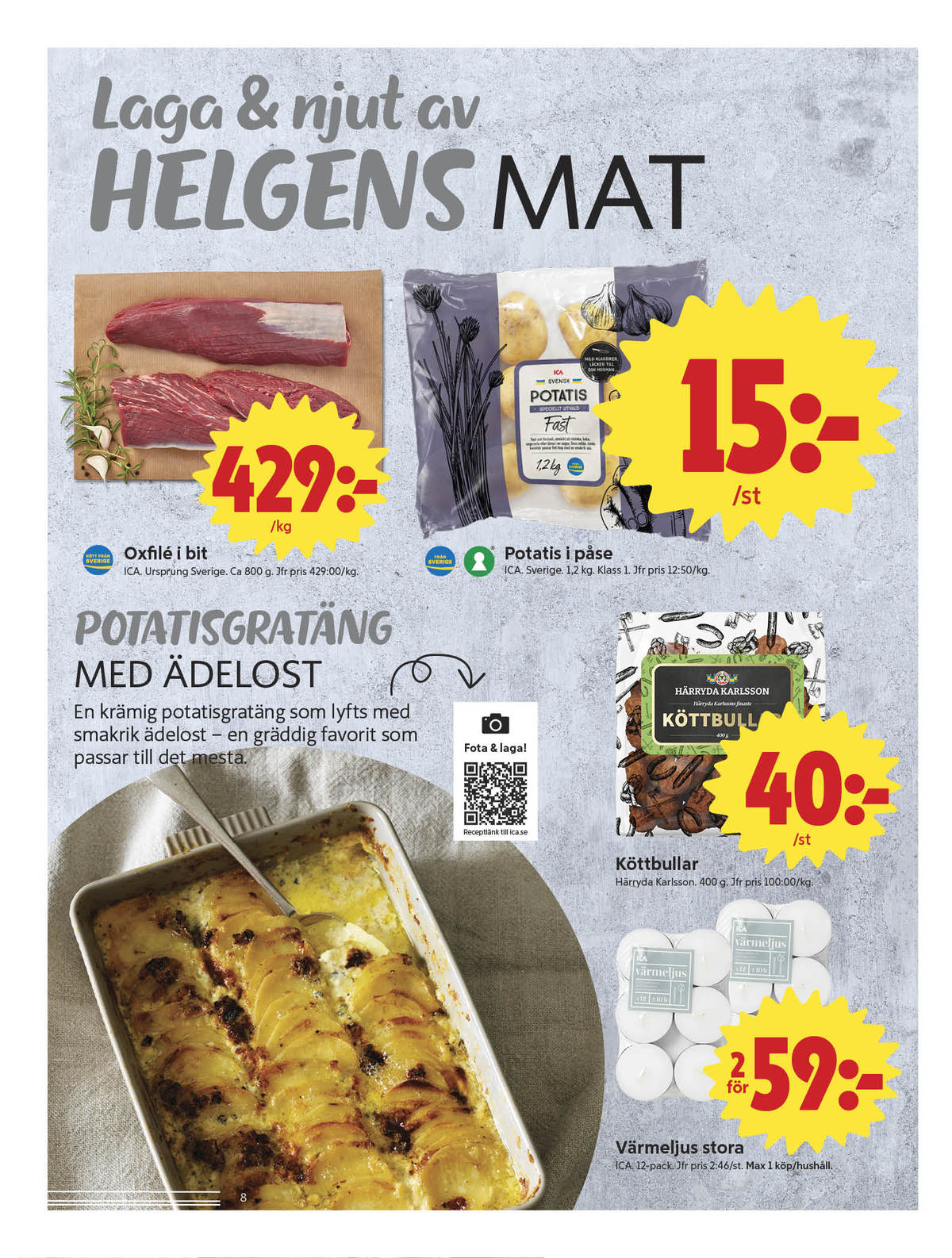 Se ICA Nära reklamblad för vecka 44 på Kampanjveckan.se. Se bra erbjudanden på många varor, t.ex. oxfilé ica eller potatis ica. Läs reklambladet här! Sida 8
