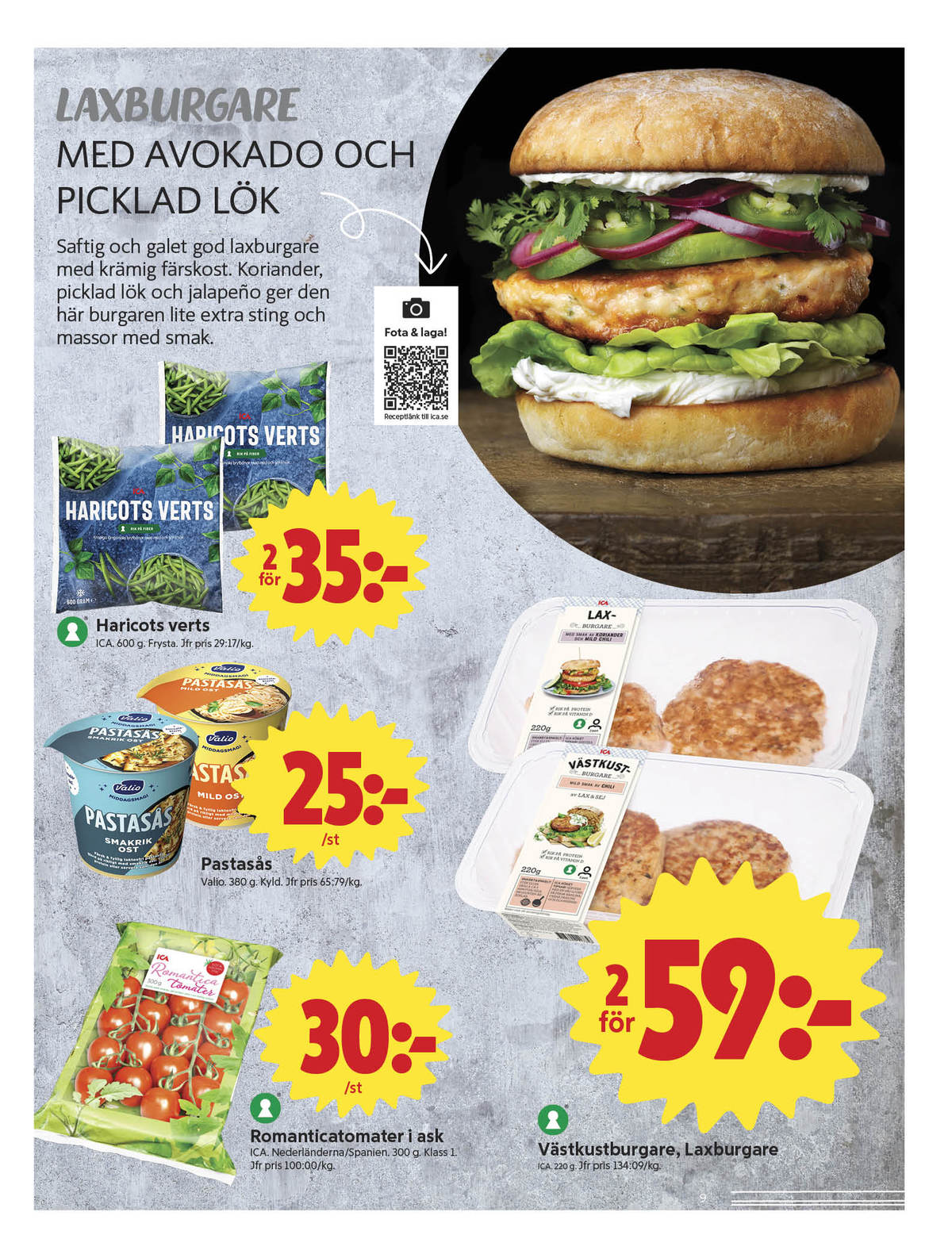 Se ICA Nära reklamblad för vecka 44 på Kampanjveckan.se. Se bra erbjudanden på många varor, t.ex. grönsaker ica eller pastasås mild ost valio. Läs reklambladet här! Sida 9
