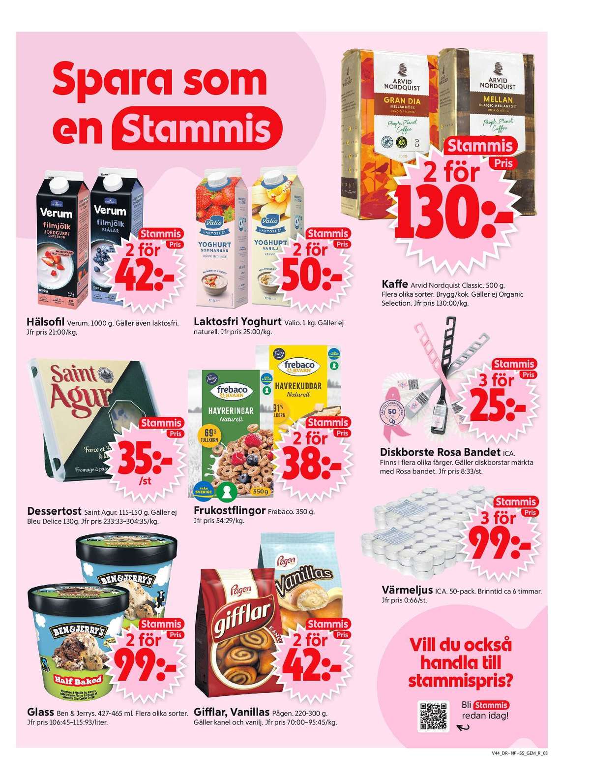 Se ICA Supermarket reklamblad för vecka 44 på Kampanjveckan.se. Se bra erbjudanden på många varor, t.ex. glass ben & jerrys eller gifflar gifflar. Läs reklambladet här! Sida 3
