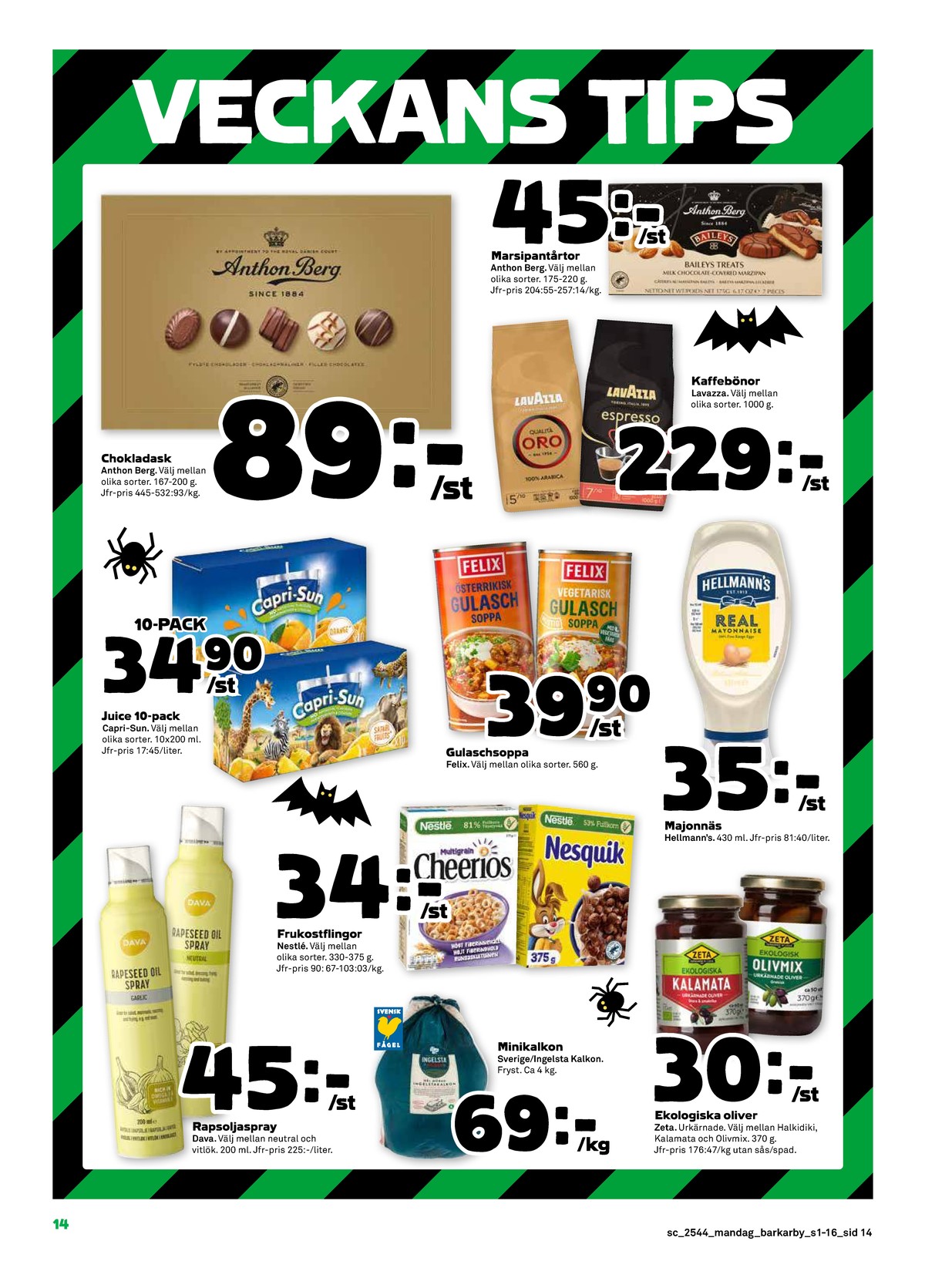 Se Stora Coop reklamblad för vecka 44 på Kampanjveckan.se. Se bra erbjudanden på många varor, t.ex. chokladask guld eller stilldrink capri-sonne. Läs reklambladet här! Sida 14
