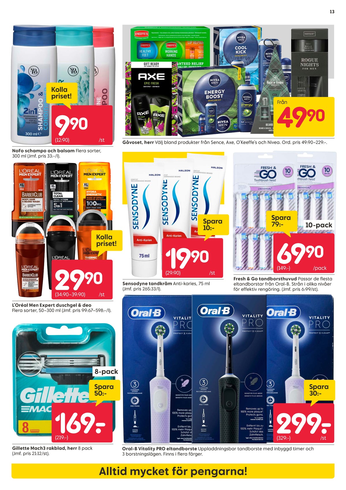 Se Rusta reklamblad för vecka 44 på Kampanjveckan.se. Se bra erbjudanden på många varor, t.ex. balsam nofo eller shampoo nofo. Läs reklambladet här! Sida 13
