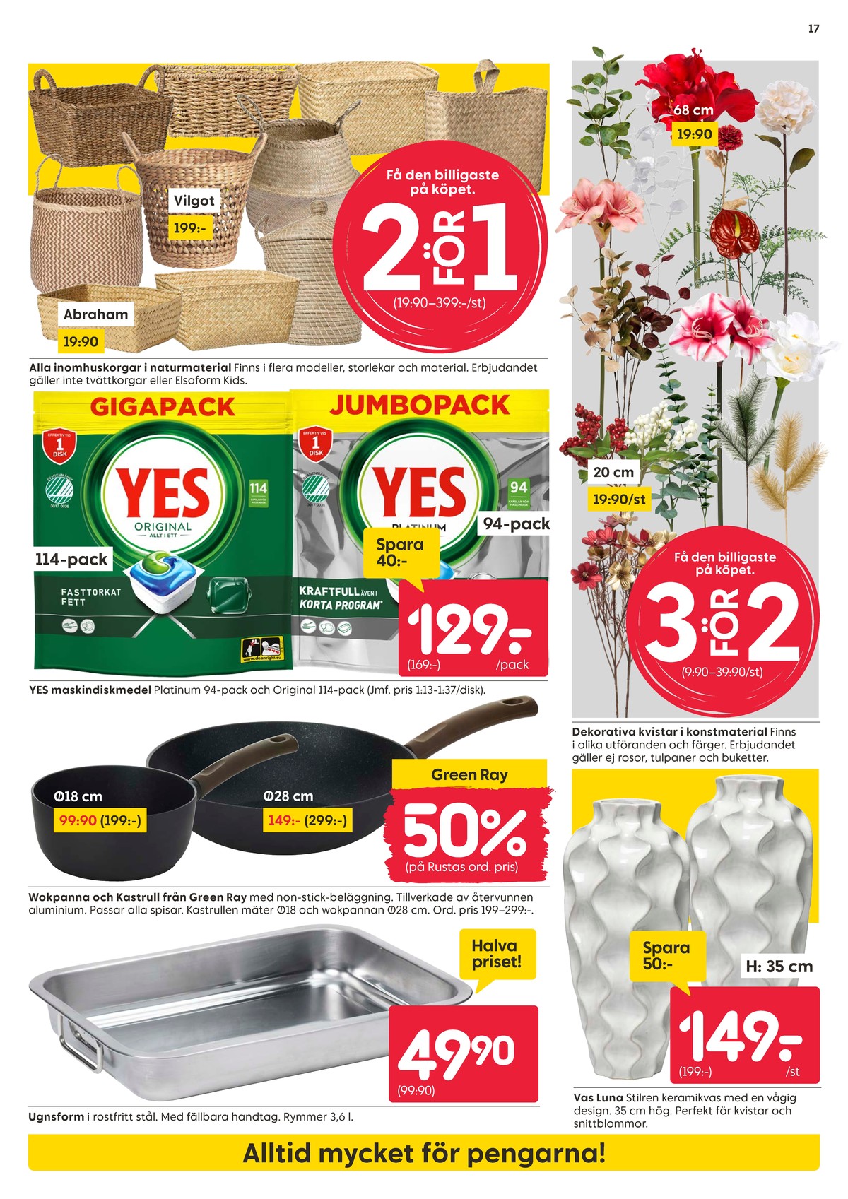 Se Rusta reklamblad för vecka 44 på Kampanjveckan.se. Se bra erbjudanden på många varor, t.ex. korgar okänd eller konstväxt okänd. Läs reklambladet här! Sida 17
