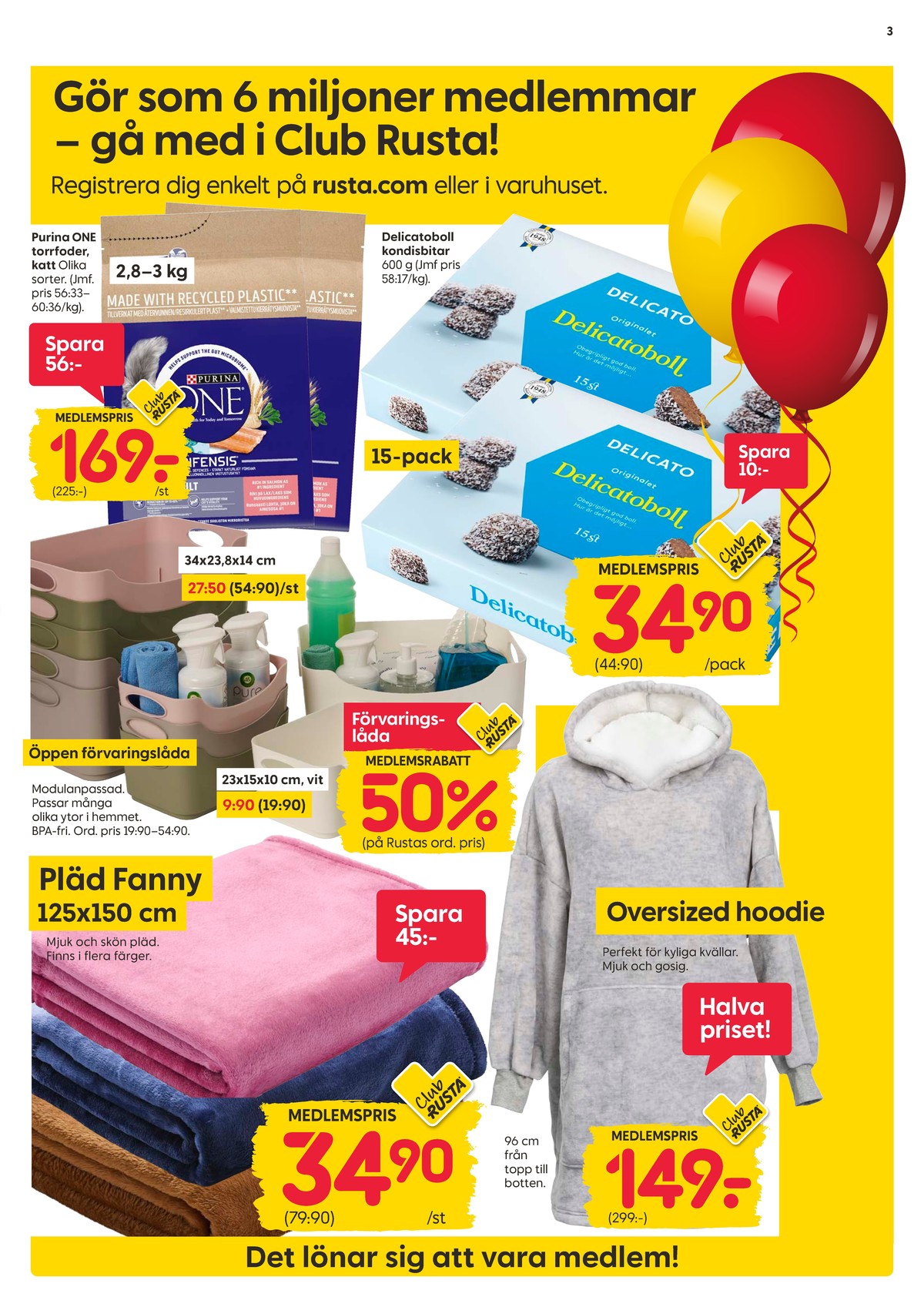 Se Rusta reklamblad för vecka 44 på Kampanjveckan.se. Se bra erbjudanden på många varor, t.ex. kattmat one eller kattmat one. Läs reklambladet här! Sida 3
