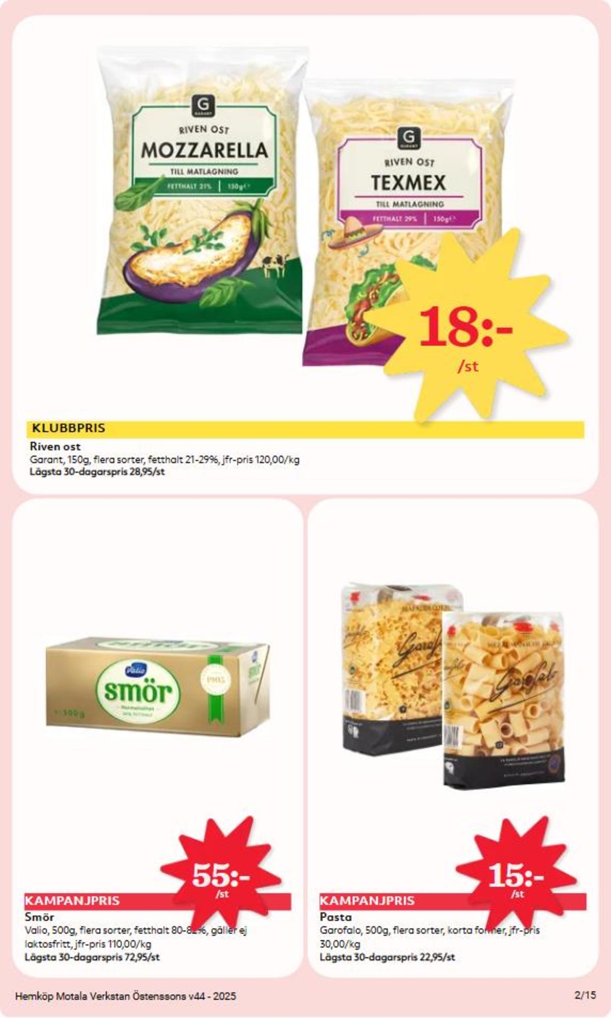 Se Hemköp reklamblad för vecka 44 på Kampanjveckan.se. Se bra erbjudanden på många varor, t.ex. smör valio eller pasta sorterad garofalo. Läs reklambladet här! Sida 2
