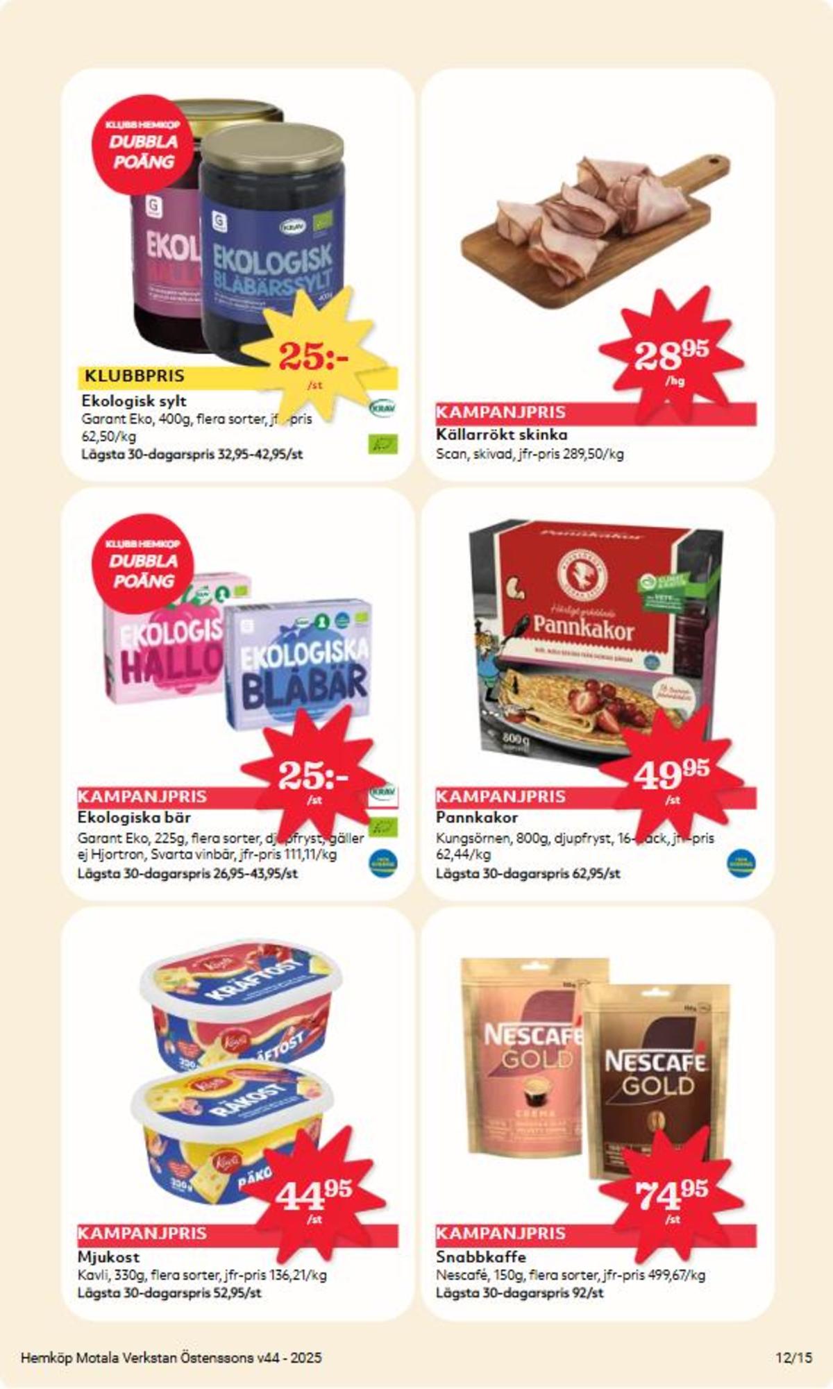Se Hemköp reklamblad för vecka 44 på Kampanjveckan.se. Se bra erbjudanden på många varor, t.ex. sylt garant eller bär garant. Läs reklambladet här! Sida 12
