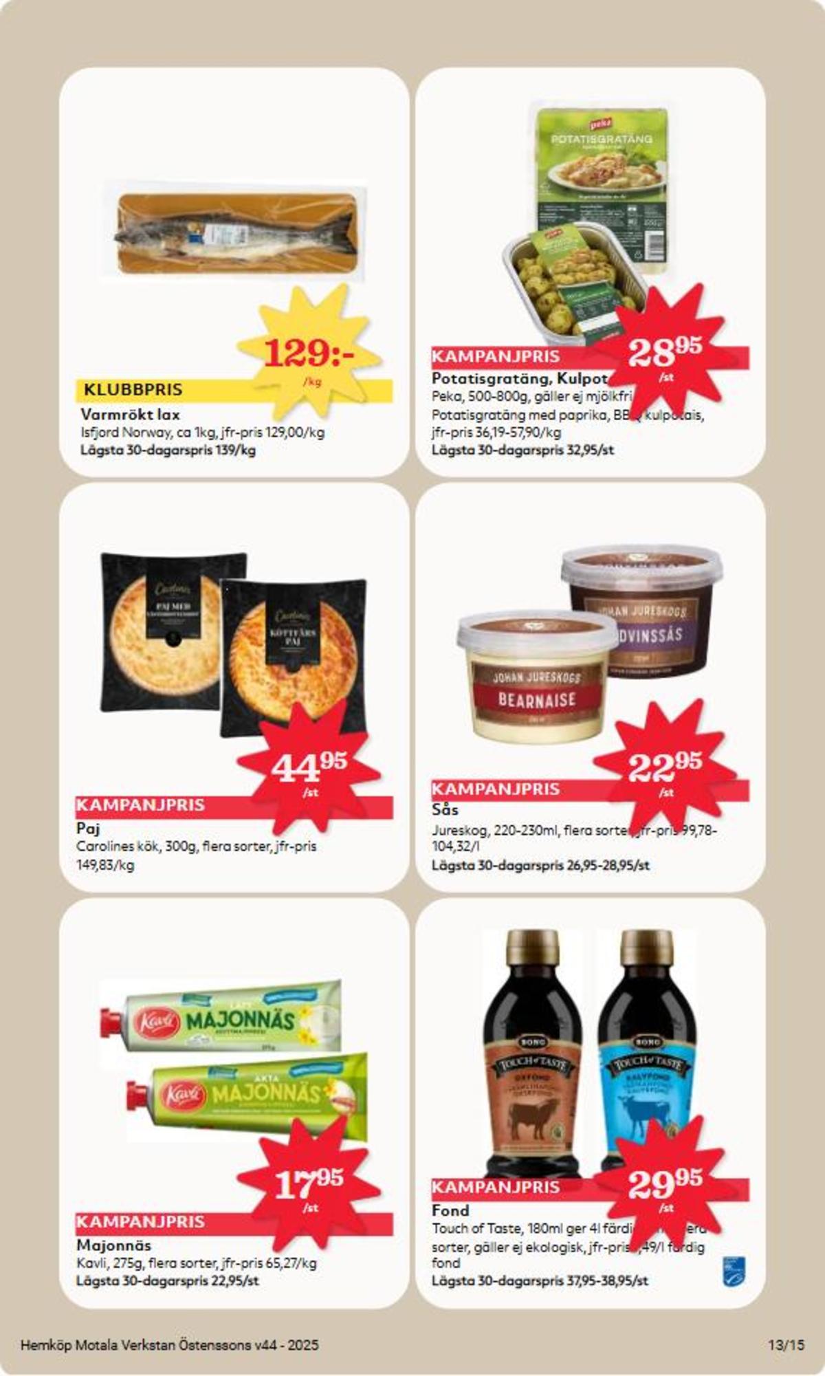 Se Hemköp reklamblad för vecka 44 på Kampanjveckan.se. Se bra erbjudanden på många varor, t.ex. majonnäs kavli eller matpajer carolines kök. Läs reklambladet här! Sida 13
