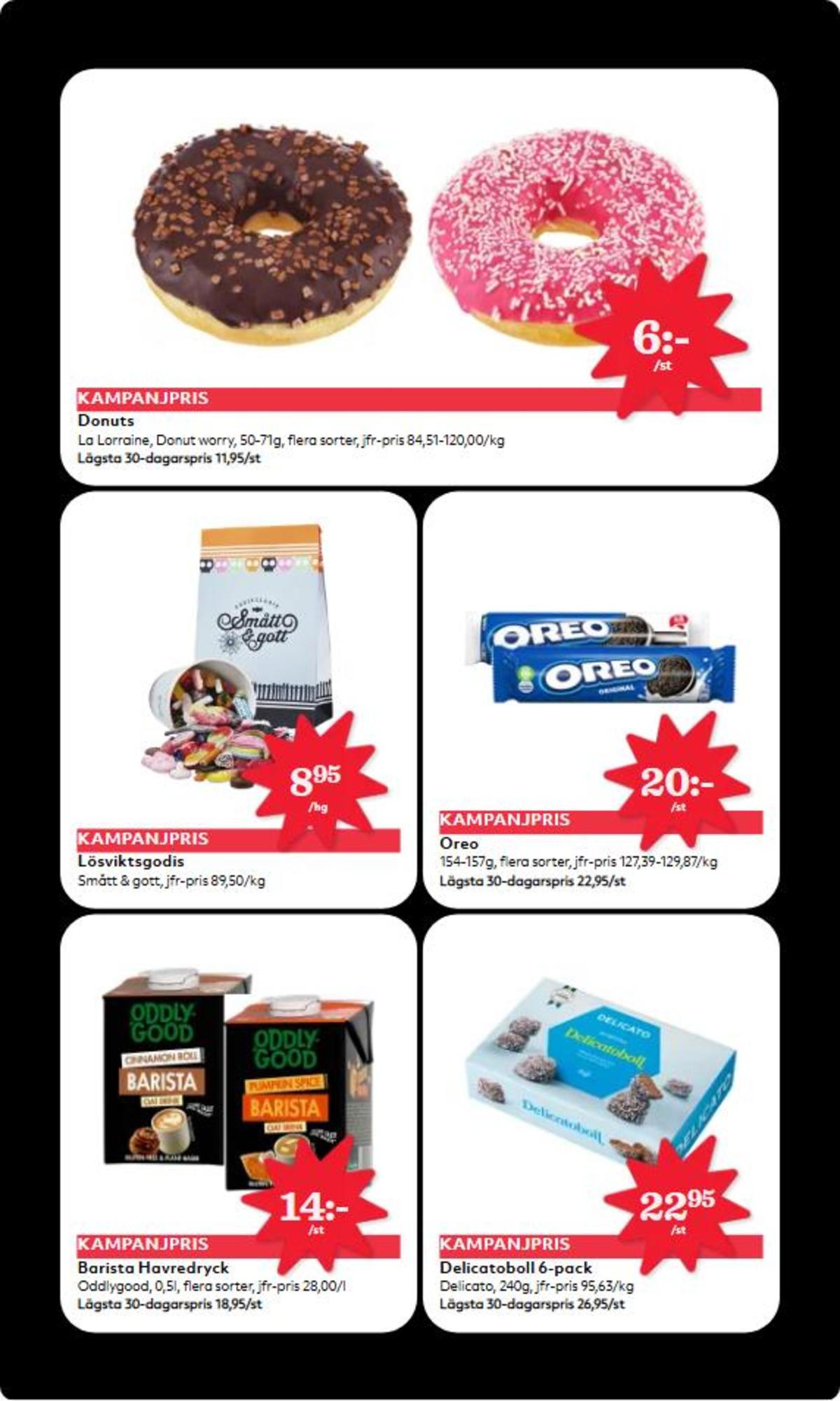 Se Hemköp reklamblad för vecka 44 på Kampanjveckan.se. Se bra erbjudanden på många varor, t.ex. butiksbakat kaffebröd la lorraine eller kaffekex double creme. Läs reklambladet här! Sida 8

