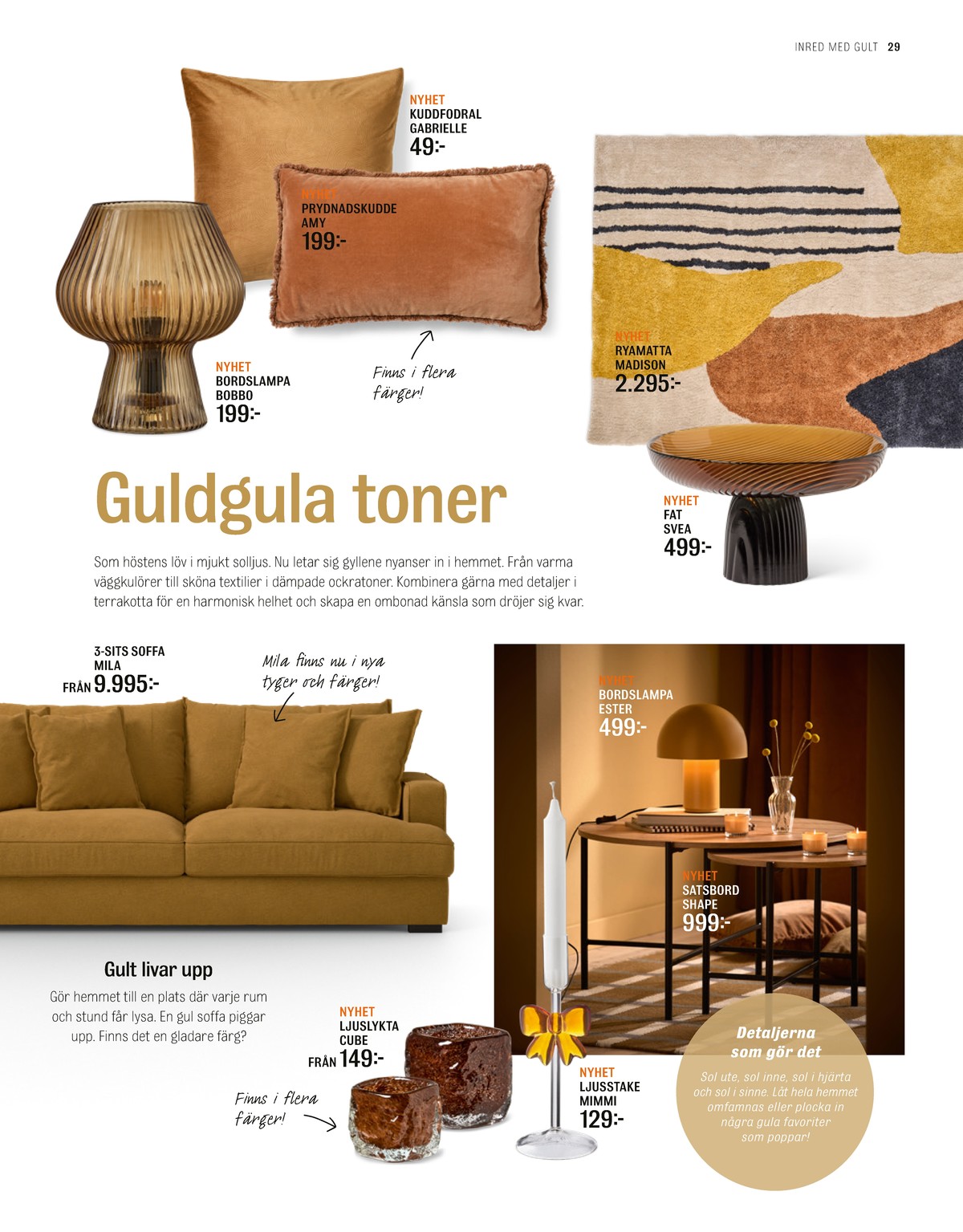 Se Mio reklamblad för vecka 45 på Kampanjveckan.se. Se bra erbjudanden på många varor. Läs reklambladet här! Sida 29