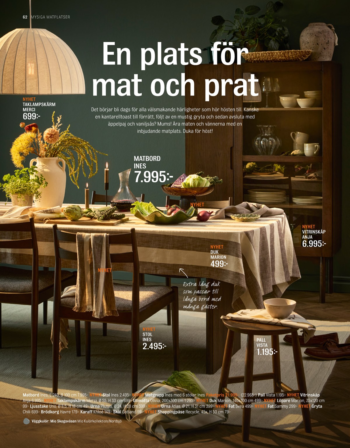 Se Mio reklamblad för vecka 45 på Kampanjveckan.se. Se bra erbjudanden på många varor. Läs reklambladet här! Sida 62