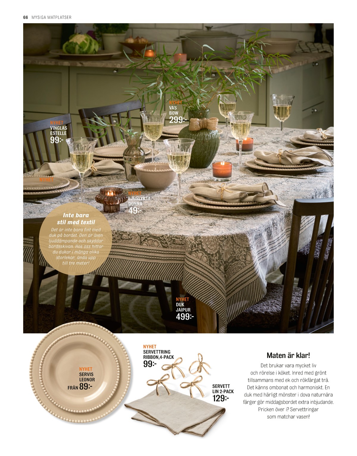 Se Mio reklamblad för vecka 45 på Kampanjveckan.se. Se bra erbjudanden på många varor. Läs reklambladet här! Sida 66