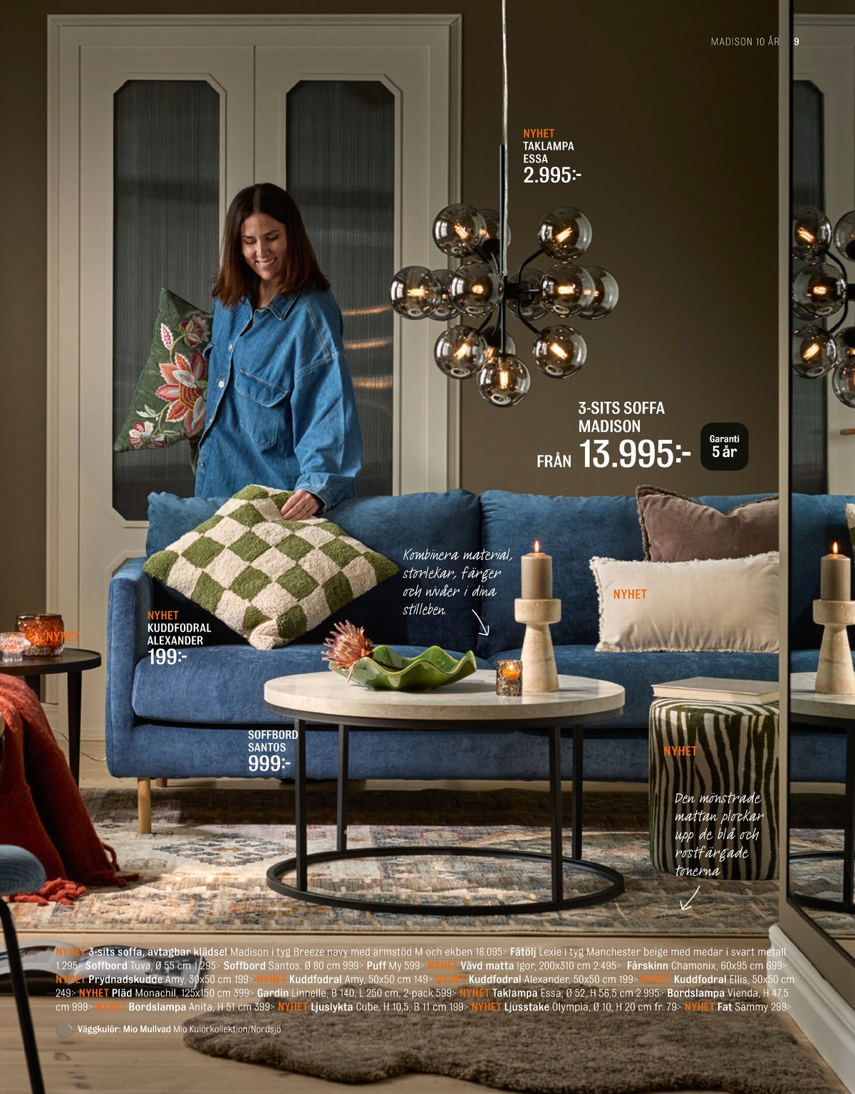 Se Mio reklamblad för vecka 45 på Kampanjveckan.se. Se bra erbjudanden på många varor. Läs reklambladet här! Sida 9