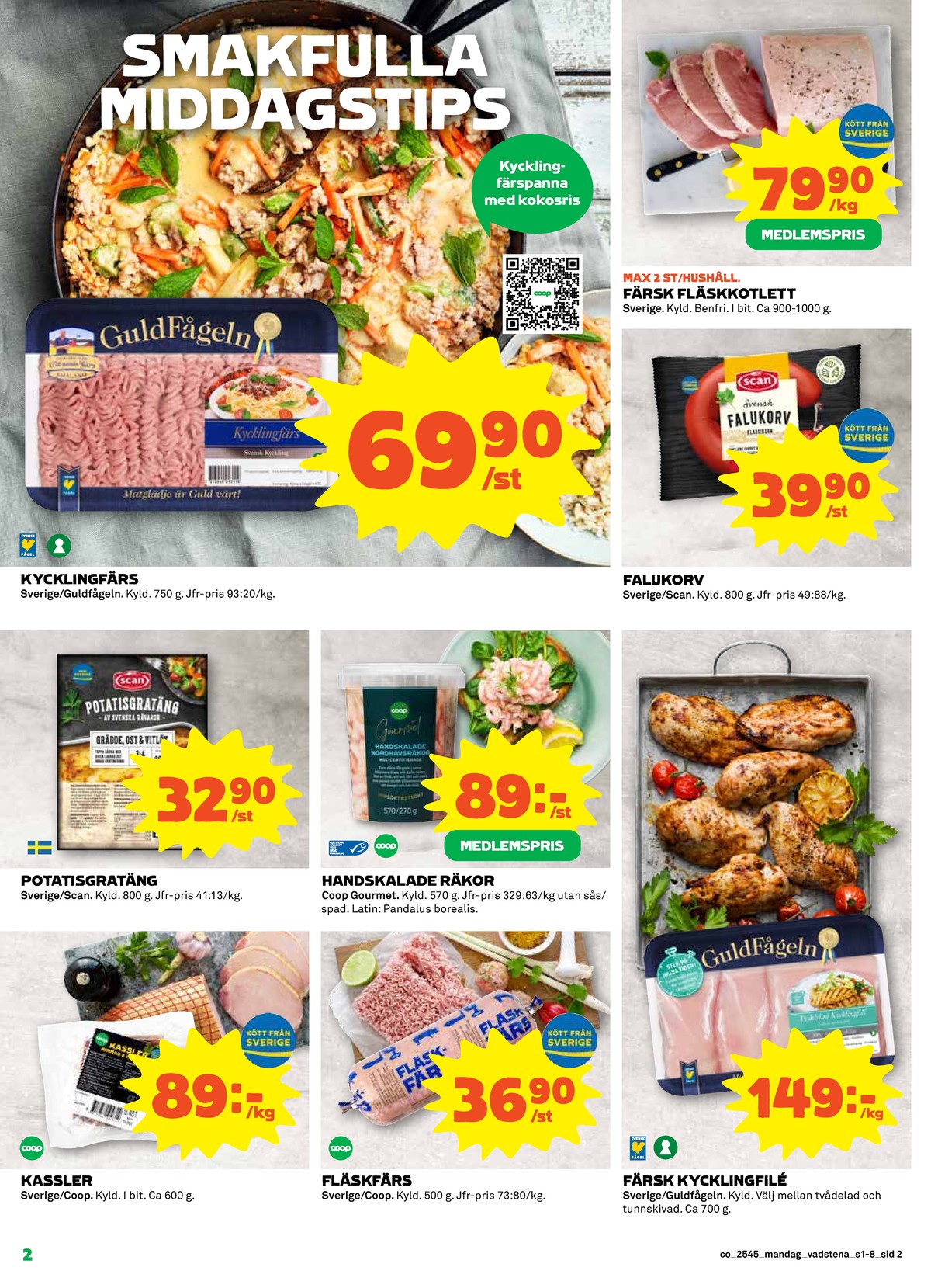 Se Coop reklamblad för vecka 45 på Kampanjveckan.se. Se bra erbjudanden på många varor, t.ex. kassler coop eller fläskfärs coop. Läs reklambladet här! Sida 2
