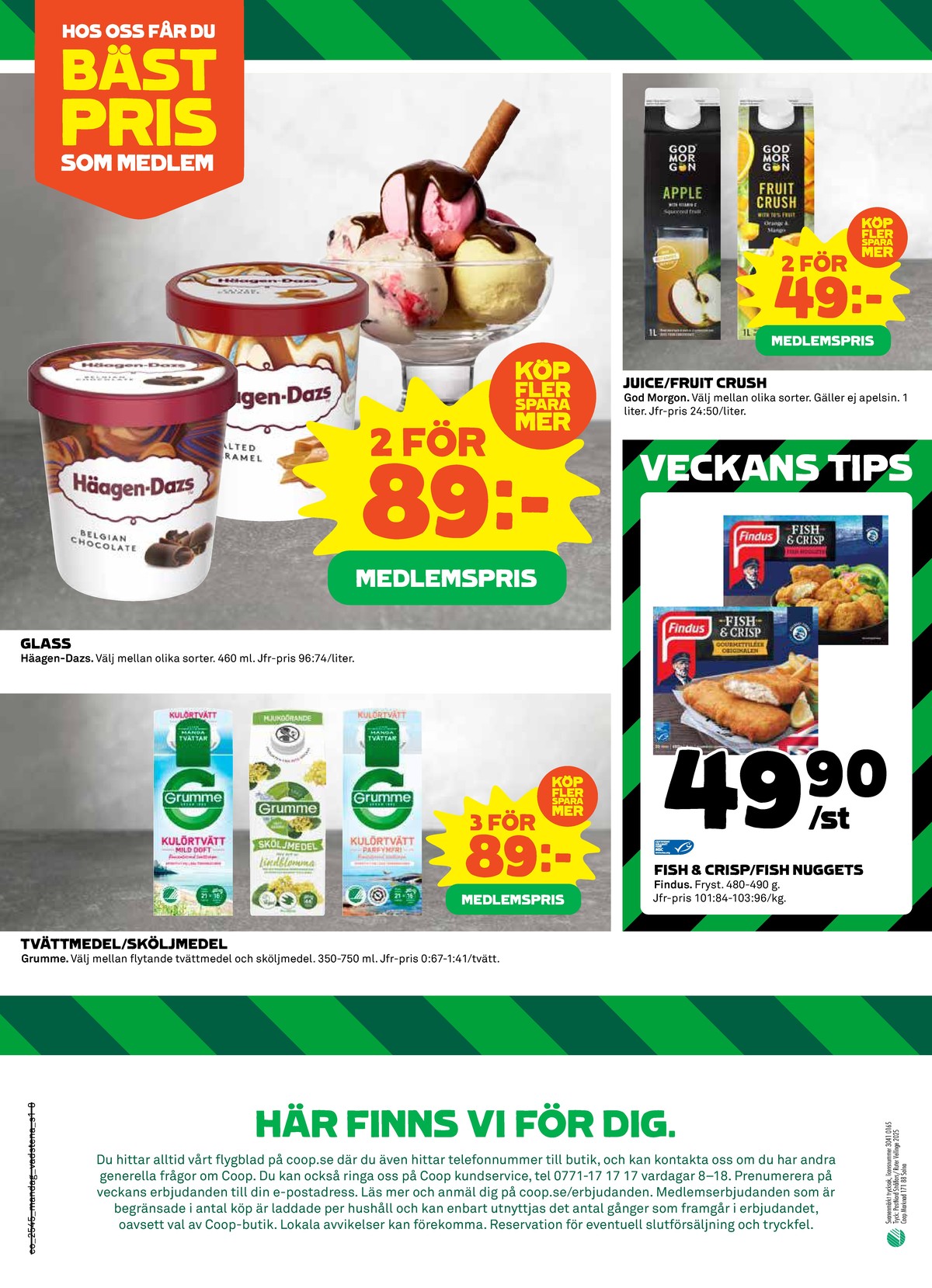 Se Coop reklamblad för vecka 45 på Kampanjveckan.se. Se bra erbjudanden på många varor, t.ex. sköljmedel grumme eller tvättmedel flytande grumme. Läs reklambladet här! Sida 8
