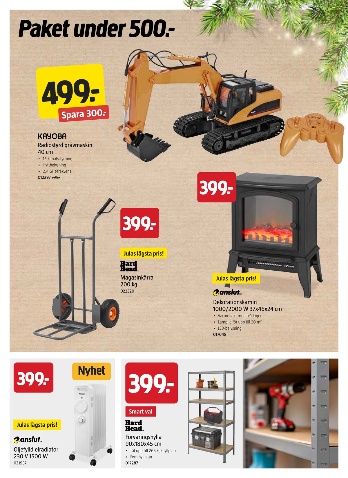 Se Jula reklamblad för vecka 45 på Kampanjveckan.se. Se bra erbjudanden på många varor, t.ex. radiostyrda leksaker kayoba eller dekorationsbrasa anslut. Läs reklambladet här! Sida 11
