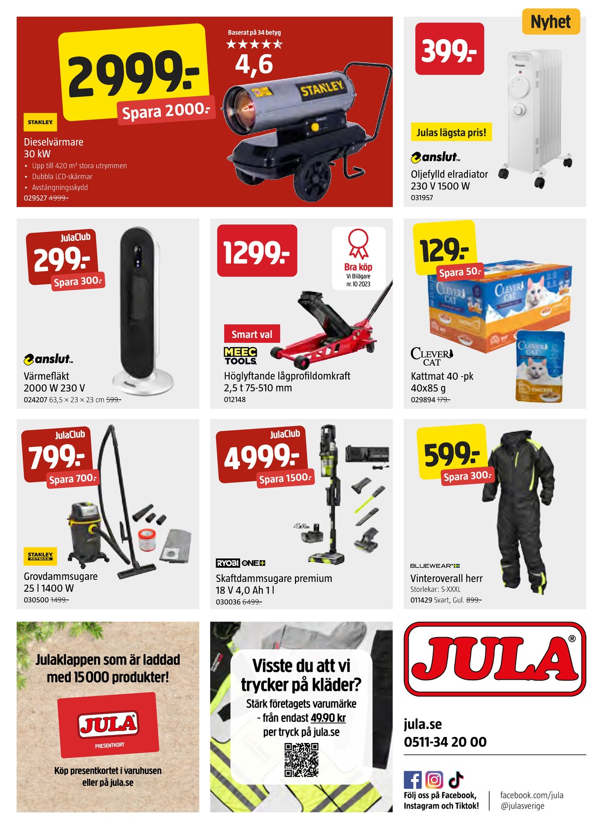 Se Jula reklamblad för vecka 45 på Kampanjveckan.se. Se bra erbjudanden på många varor, t.ex. element anslut eller värmefläkt stanley. Läs reklambladet här! Sida 15
