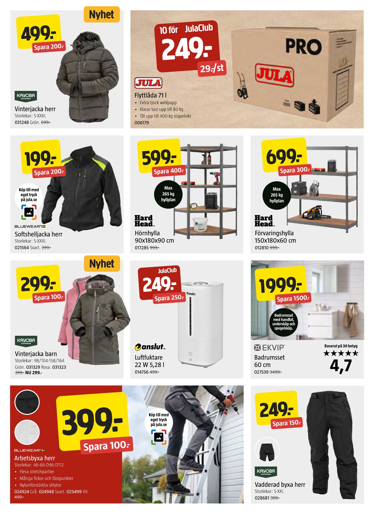 Se Jula reklamblad för vecka 45 på Kampanjveckan.se. Se bra erbjudanden på många varor, t.ex. flyttlådor jula eller jackor kayoba. Läs reklambladet här! Sida 7
