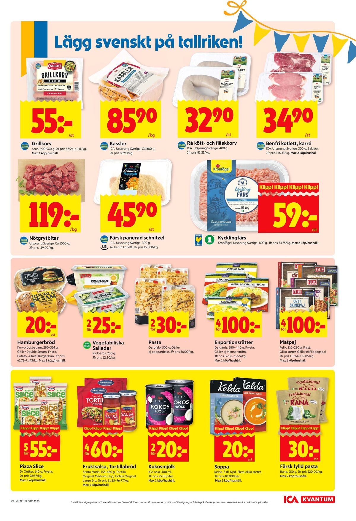 Se ICA Kvantum reklamblad för vecka 45 på Kampanjveckan.se. Se bra erbjudanden på många varor, t.ex. pizza slice my pizza slice eller salsasås santa maria. Läs reklambladet här! Sida 5

