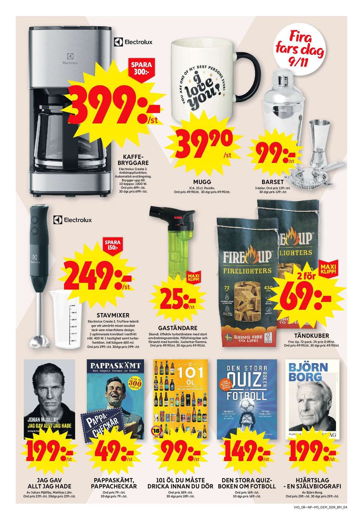 Se ICA Maxi reklamblad för vecka 45 på Kampanjveckan.se. Se bra erbjudanden på många varor, t.ex. kaffebryggare electrolux eller muggar ica. Läs reklambladet här! Sida 13
