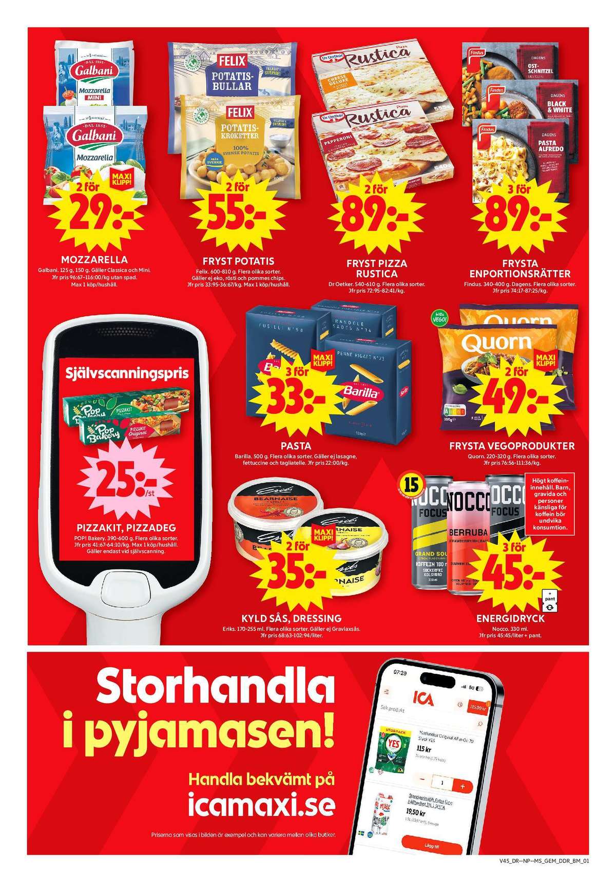 Se ICA Maxi reklamblad för vecka 45 på Kampanjveckan.se. Se bra erbjudanden på många varor, t.ex. pizza kit pop eller pizzadeg pop. Läs reklambladet här! Sida 4
