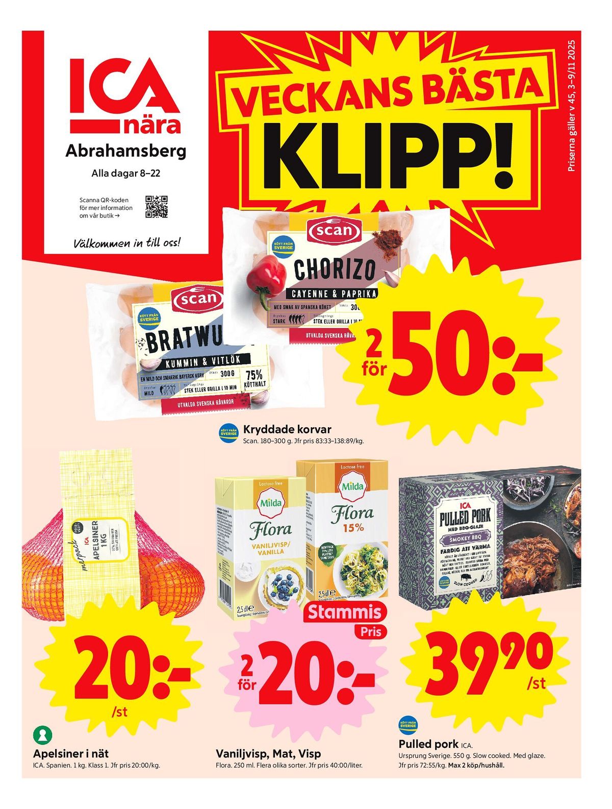 Se ICA Nära reklamblad för vecka 45 på Kampanjveckan.se. Se bra erbjudanden på många varor, t.ex. chorizo scan eller pulled pork ica. Läs reklambladet här! Sida 1
