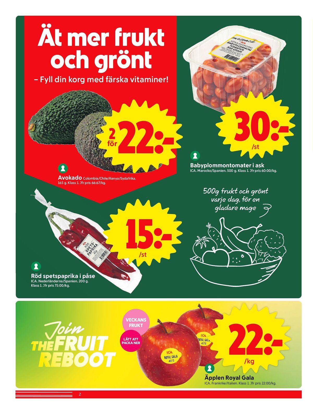 Se ICA Nära reklamblad för vecka 45 på Kampanjveckan.se. Se bra erbjudanden på många varor, t.ex. avocado okänd eller snackpaprika ica. Läs reklambladet här! Sida 2
