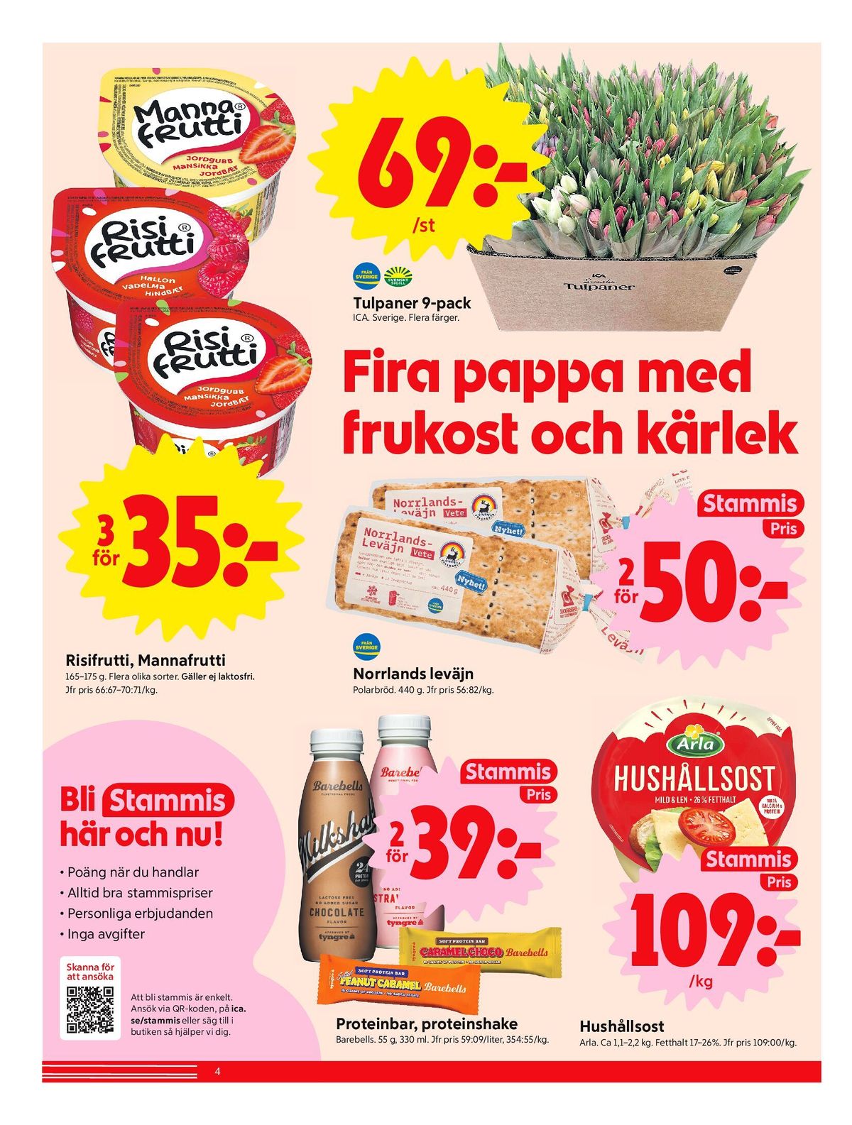Se ICA Nära reklamblad för vecka 45 på Kampanjveckan.se. Se bra erbjudanden på många varor, t.ex. mellanmål mannafrutti eller mellanmål risifrutti. Läs reklambladet här! Sida 4

