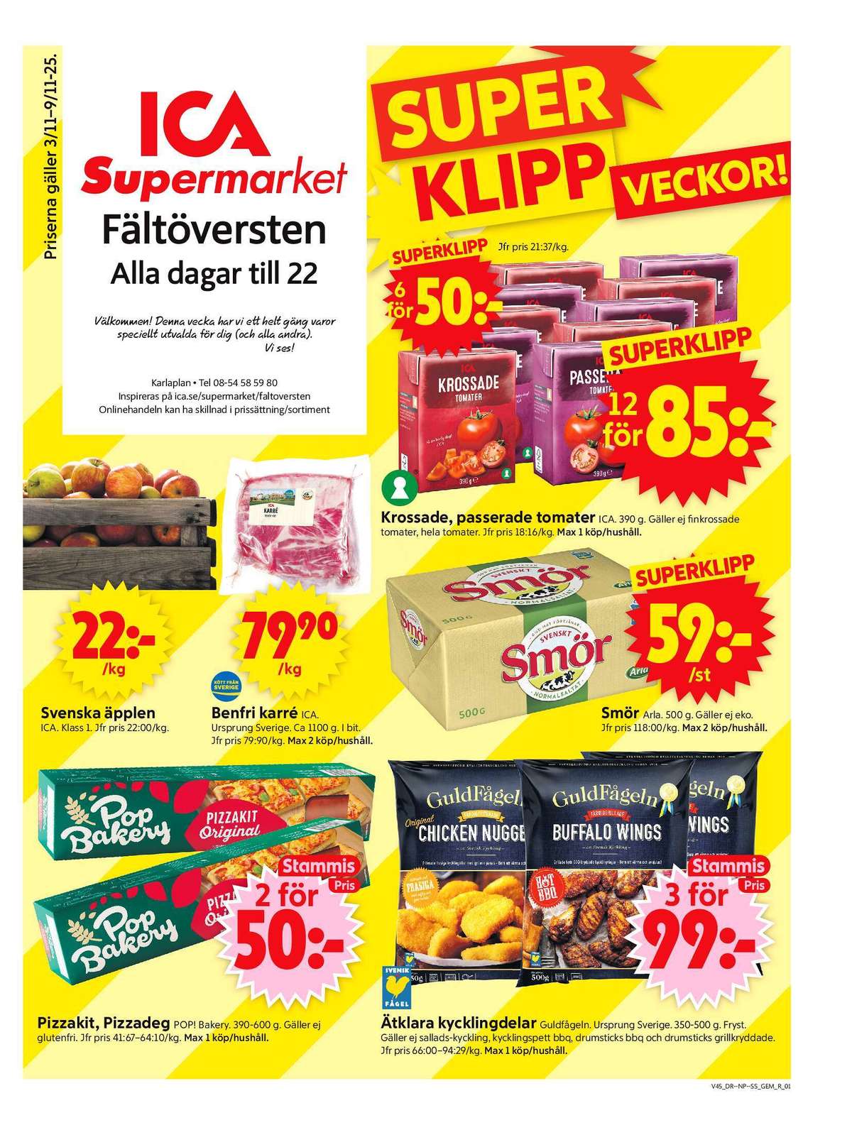 Se ICA Supermarket reklamblad för vecka 45 på Kampanjveckan.se. Se bra erbjudanden på många varor, t.ex. pizzadeg pop eller pizza kit pop. Läs reklambladet här! Sida 1
