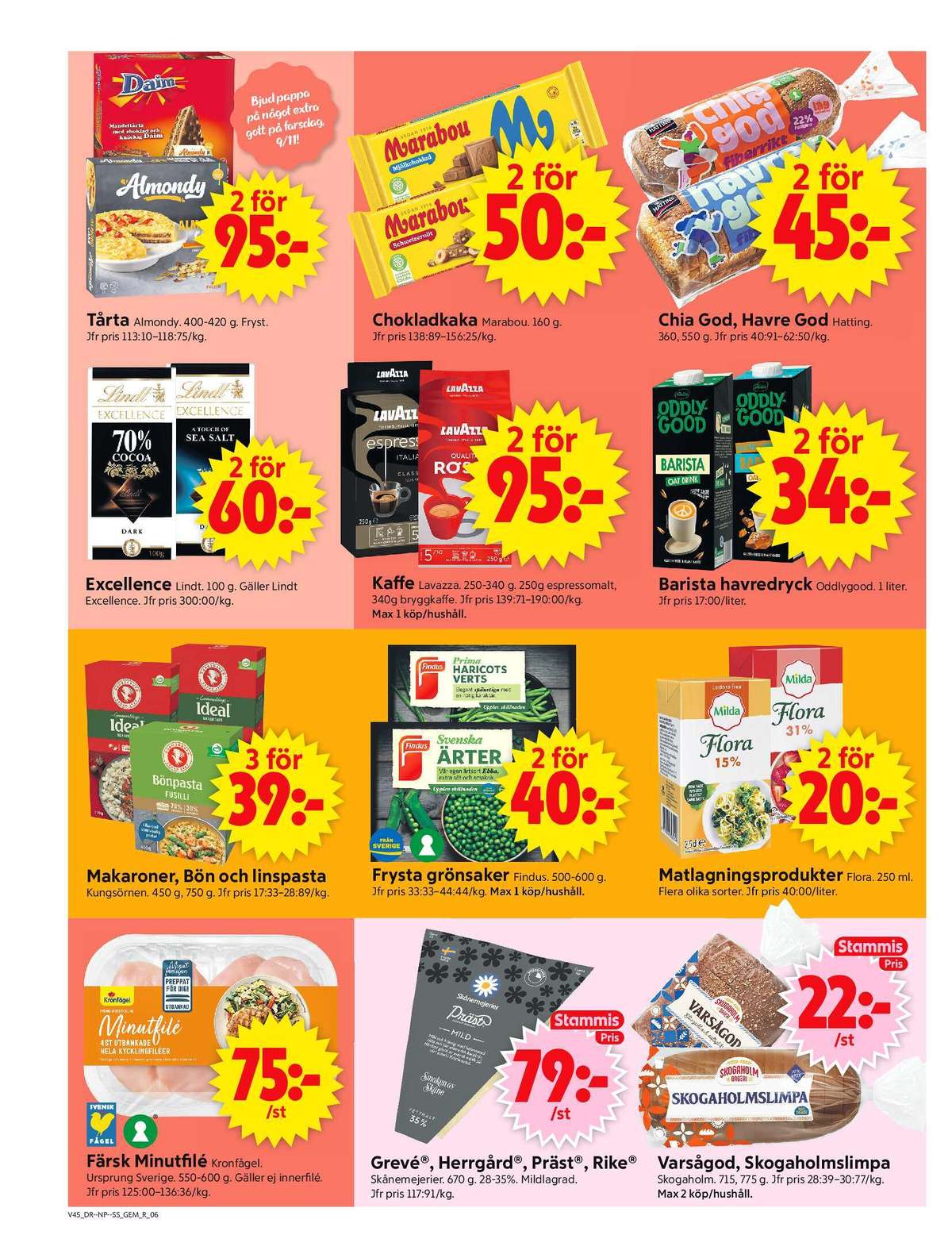 Se ICA Supermarket reklamblad för vecka 45 på Kampanjveckan.se. Se bra erbjudanden på många varor, t.ex. minutfilé kronfågel eller rike skånemejerier. Läs reklambladet här! Sida 8
