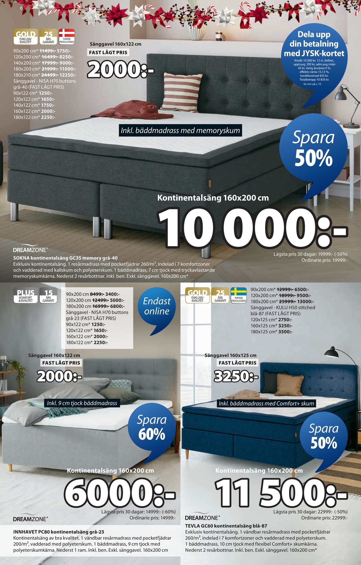 Se Jysk reklamblad för vecka 45 på Kampanjveckan.se. Se bra erbjudanden på många varor. Läs reklambladet här! Sida 7