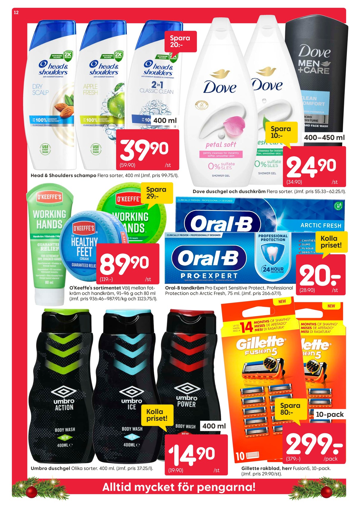 Se Rusta reklamblad för vecka 45 på Kampanjveckan.se. Se bra erbjudanden på många varor, t.ex. duschtvål umbro eller rakblad fusion 5. Läs reklambladet här! Sida 12
