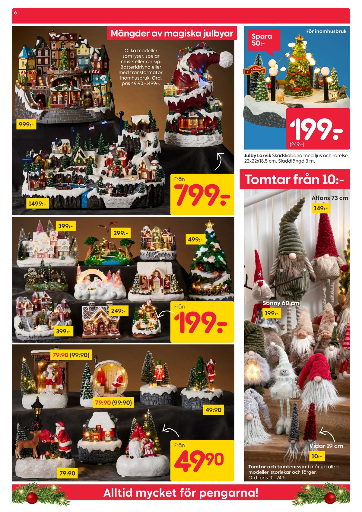 Se Rusta reklamblad för vecka 45 på Kampanjveckan.se. Se bra erbjudanden på många varor, t.ex. ljusdekoration okänd eller ljusdekoration okänd. Läs reklambladet här! Sida 6
