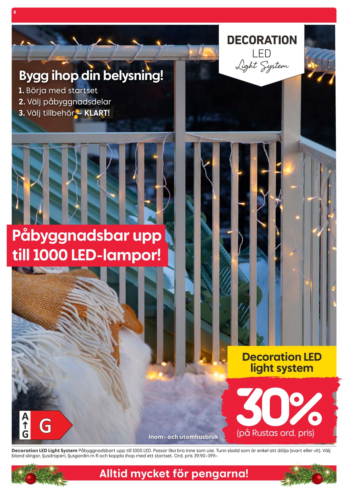 Se Rusta reklamblad för vecka 45 på Kampanjveckan.se. Se bra erbjudanden på många varor, t.ex. ljusslingor okänd eller andra varor. Läs reklambladet här! Sida 8