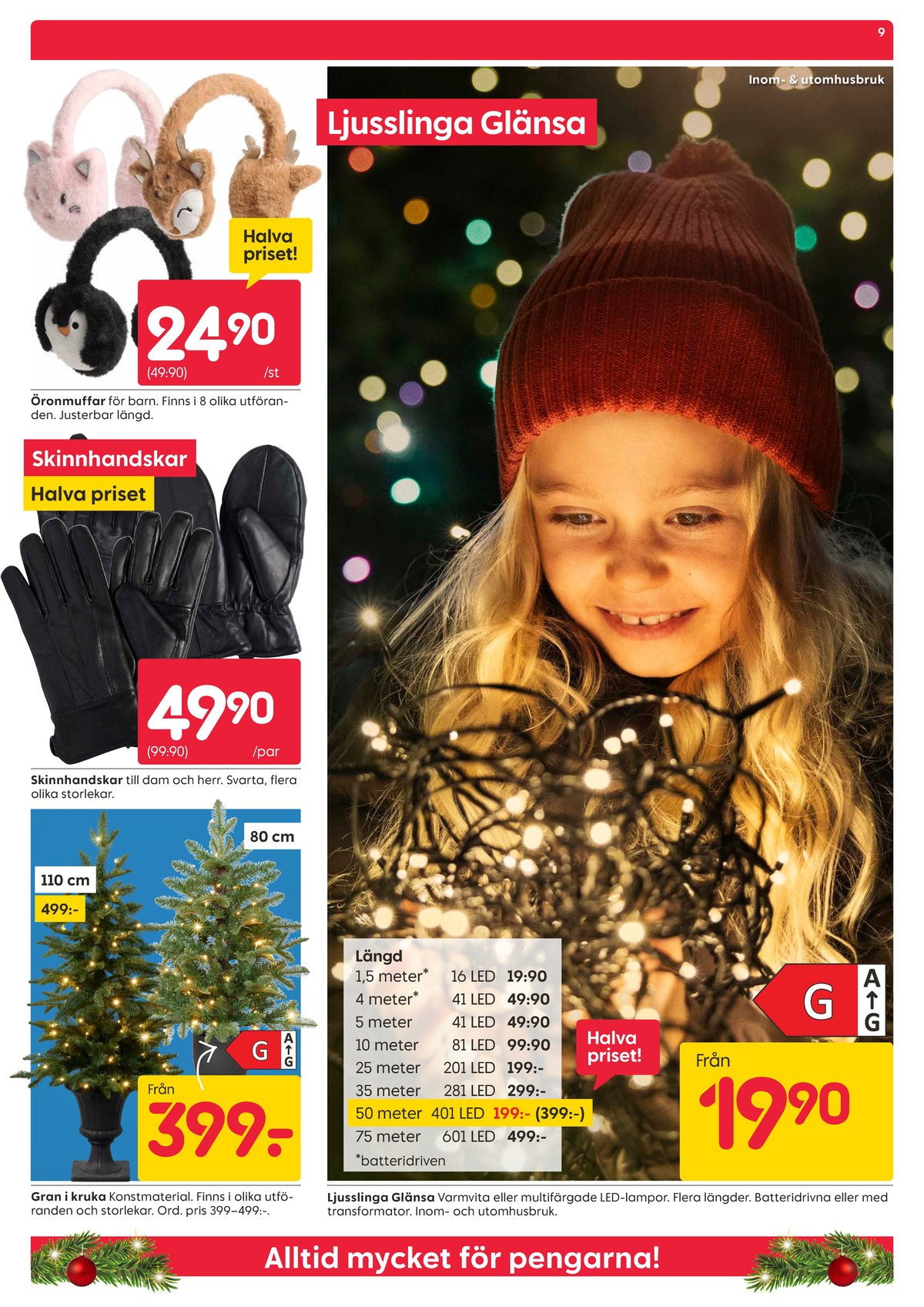 Se Rusta reklamblad för vecka 45 på Kampanjveckan.se. Se bra erbjudanden på många varor, t.ex. Öronvärmare okänd eller handskar okänd. Läs reklambladet här! Sida 9
