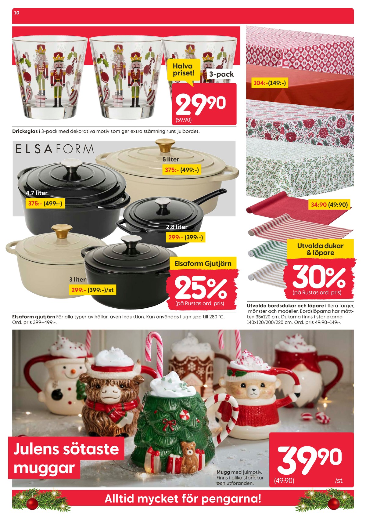 Se Rusta reklamblad för vecka 45 på Kampanjveckan.se. Se bra erbjudanden på många varor, t.ex. glas okänd eller grytor elsa form. Läs reklambladet här! Sida 10
