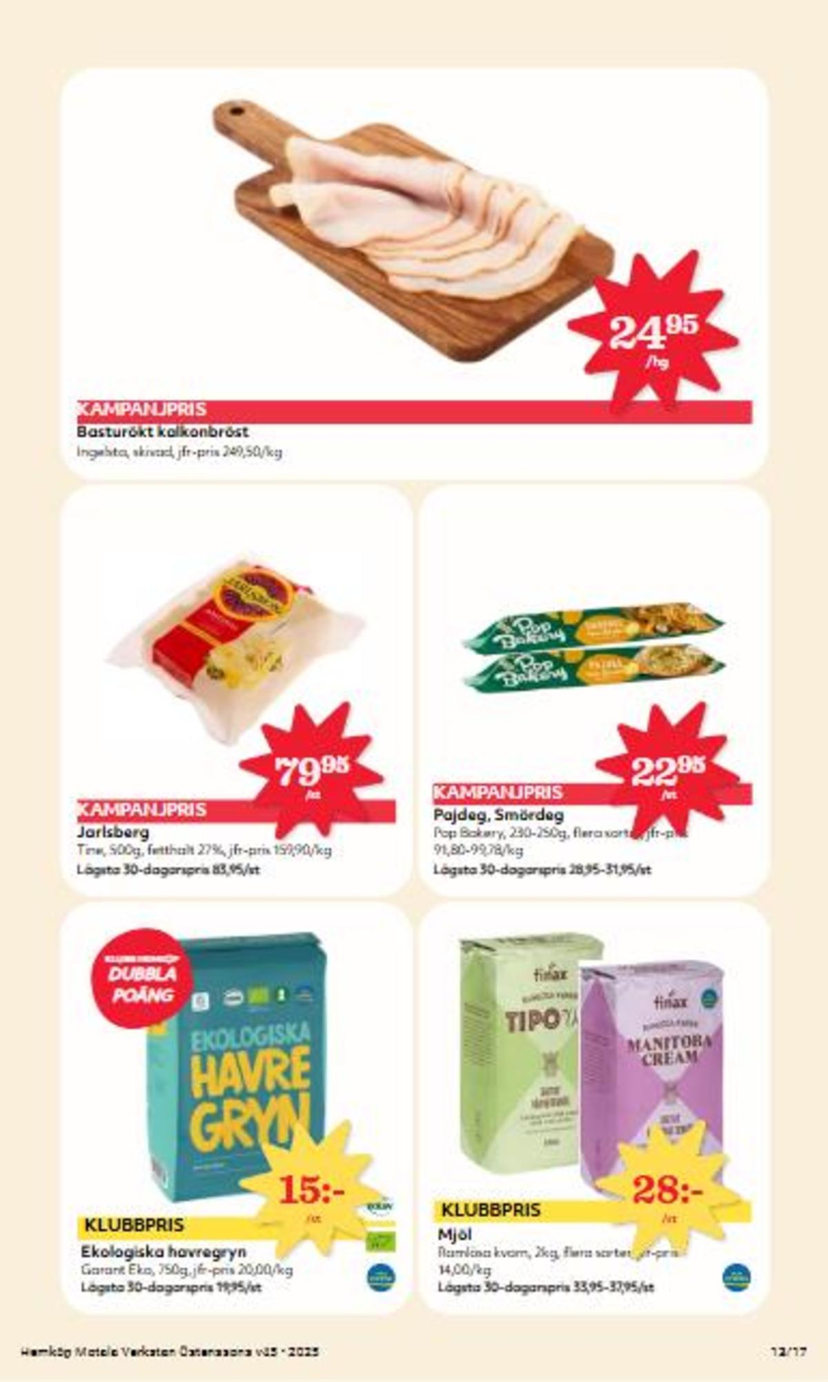Se Hemköp reklamblad för vecka 45 på Kampanjveckan.se. Se bra erbjudanden på många varor, t.ex. havregryn garant eller manitoba cream finax. Läs reklambladet här! Sida 13
